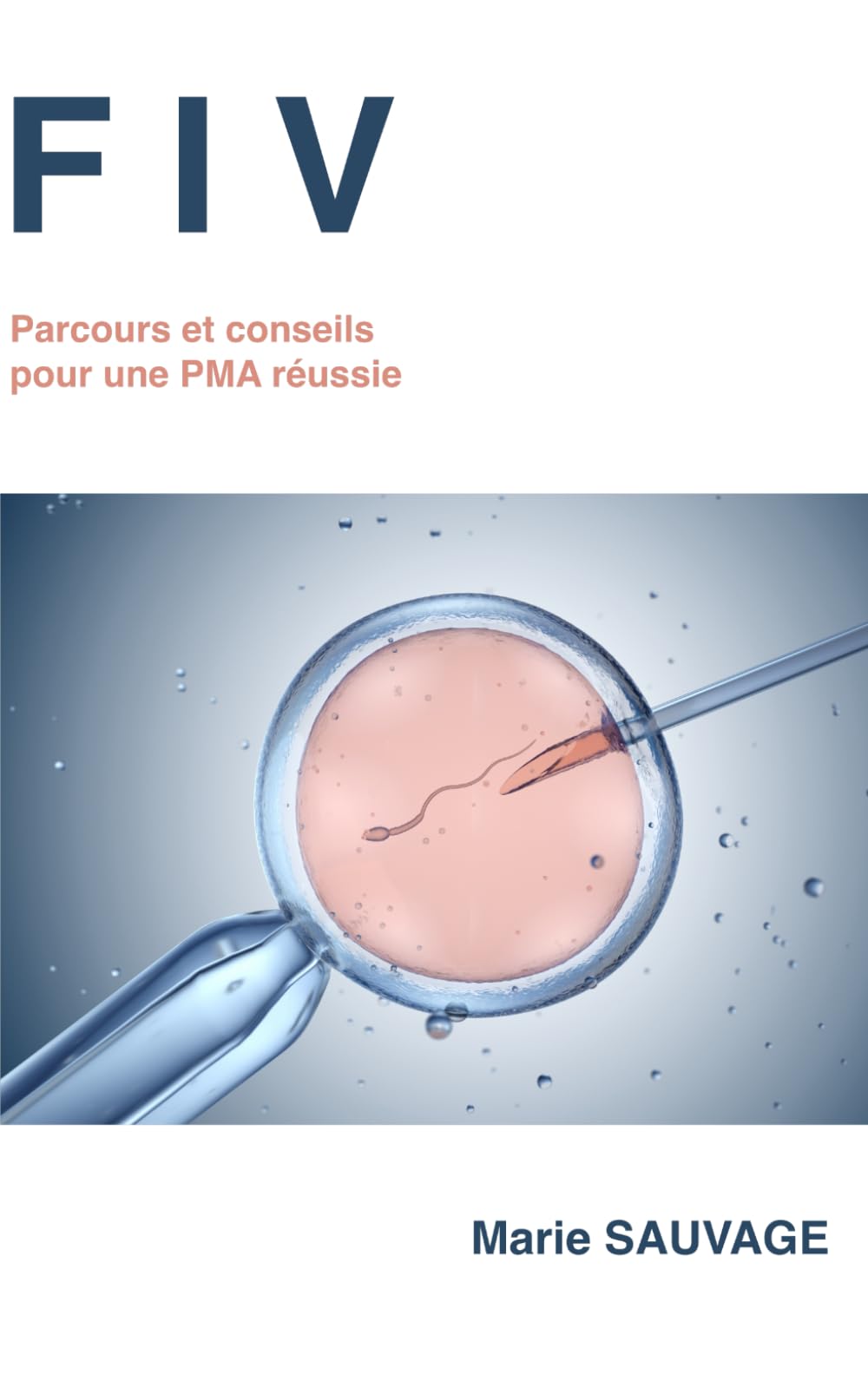 FIV - Grossesse: Parcours et conseils pour une PMA réussie book