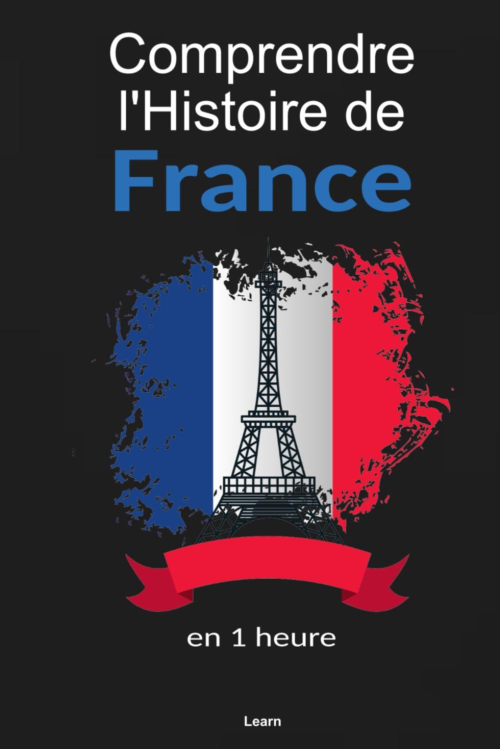 Comprendre l'Histoire de France, en 1 heure book