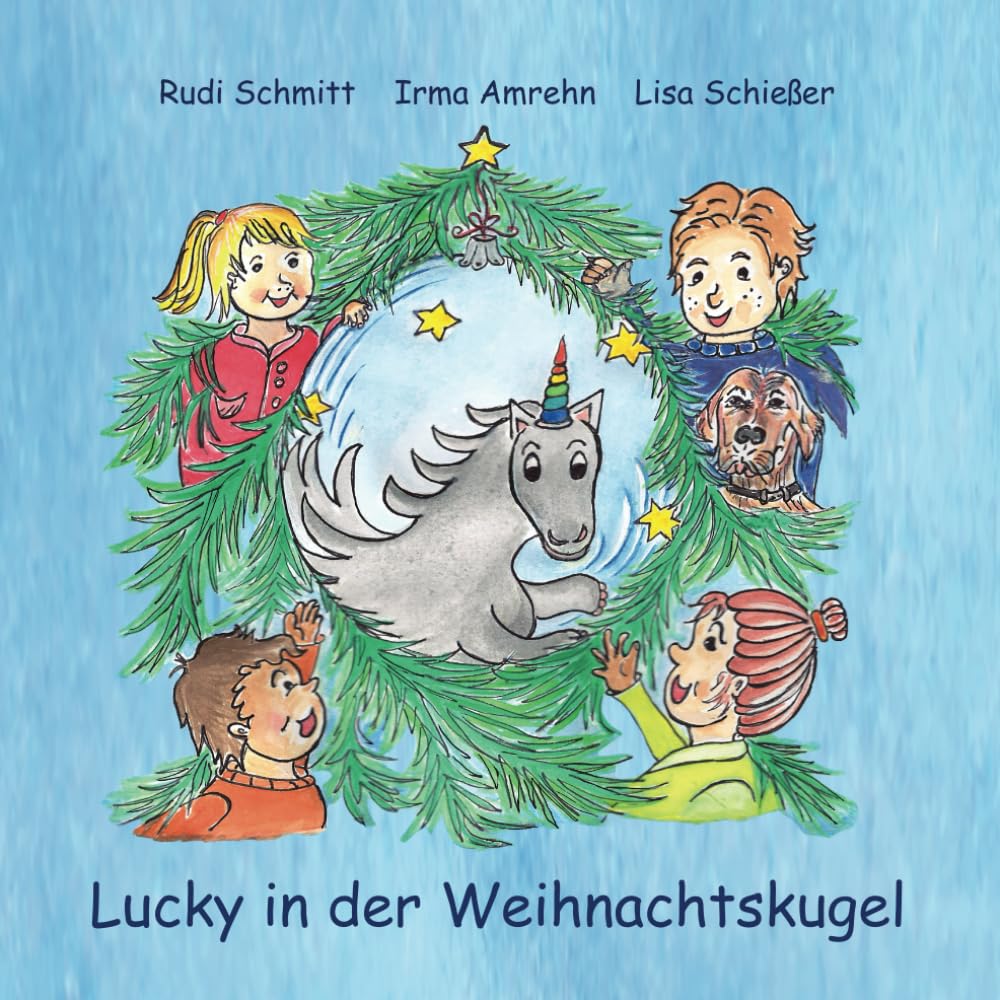 Lucky in der Weihnachtskugel (Lucky, das intelligente Einhorn) Non-fiction books for kids
