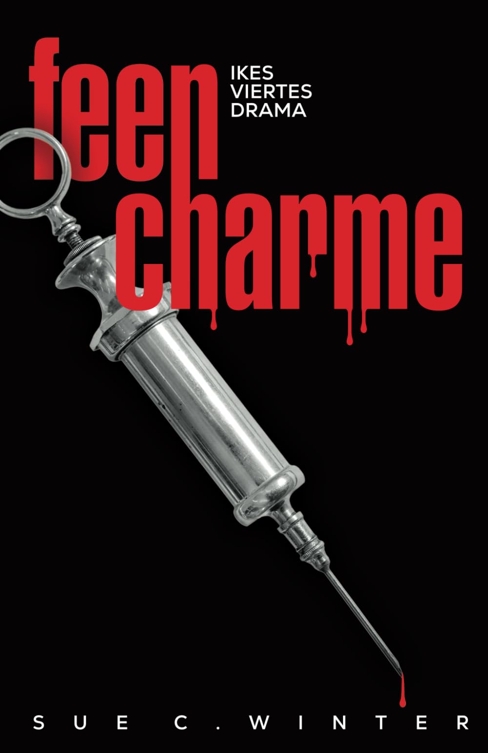 Feencharme: Ikes viertes Drama (Ikes Dramen, Band 4) Detective & CSI