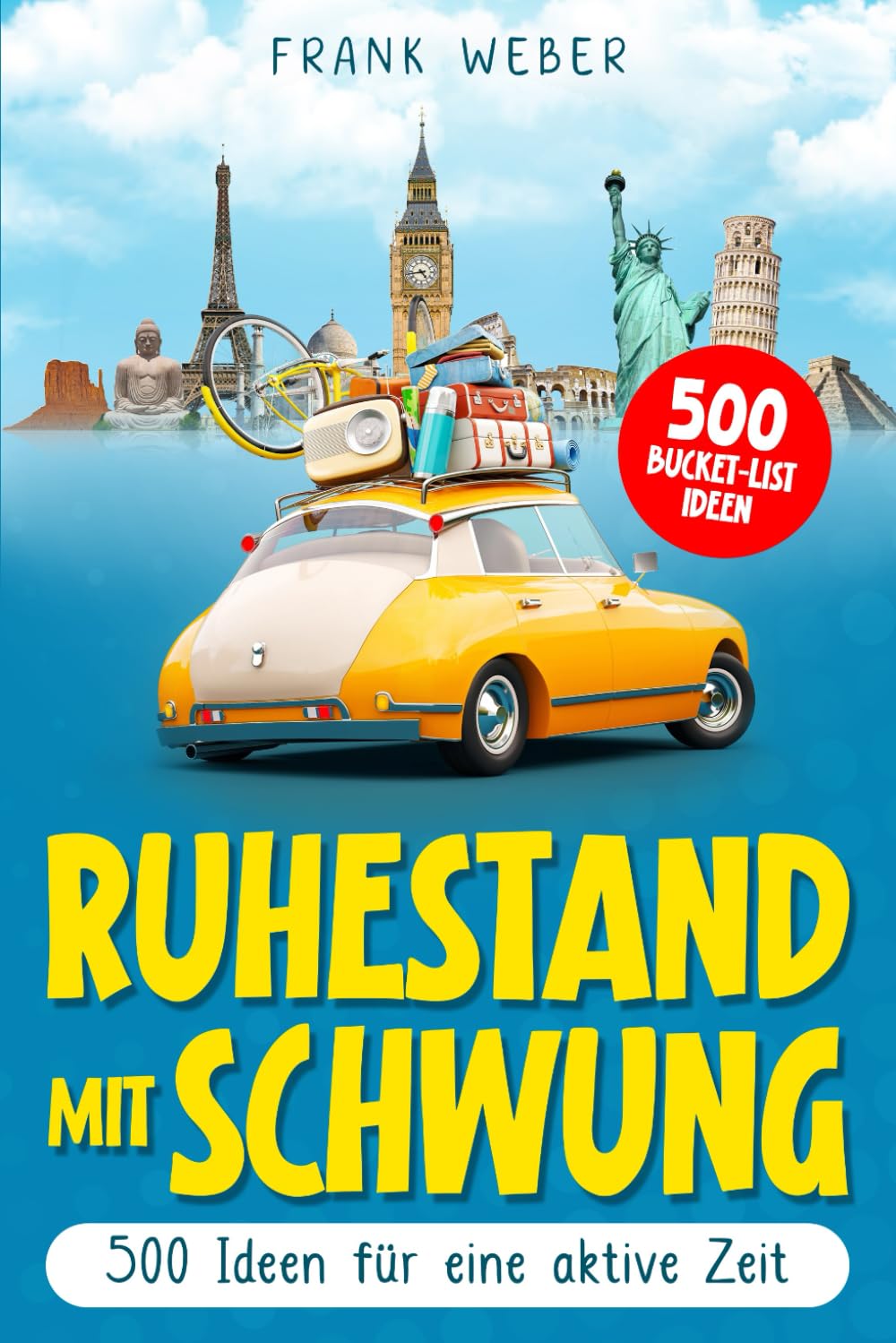 Ruhestand mit Schwung: 500 Ideen für eine aktive Zeit German history