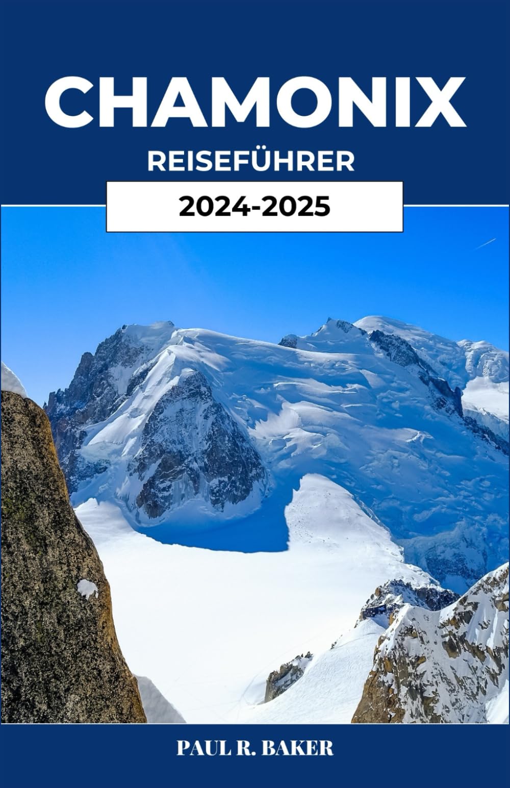 CHAMONIX REISEFÜHRER 2024-2025: Entdecken Sie alpine Abenteuer, reiche Kultur und ruhige Zufluchtsorte (EntdeckerWelten 2025, Band 17) Hiking & Cycling