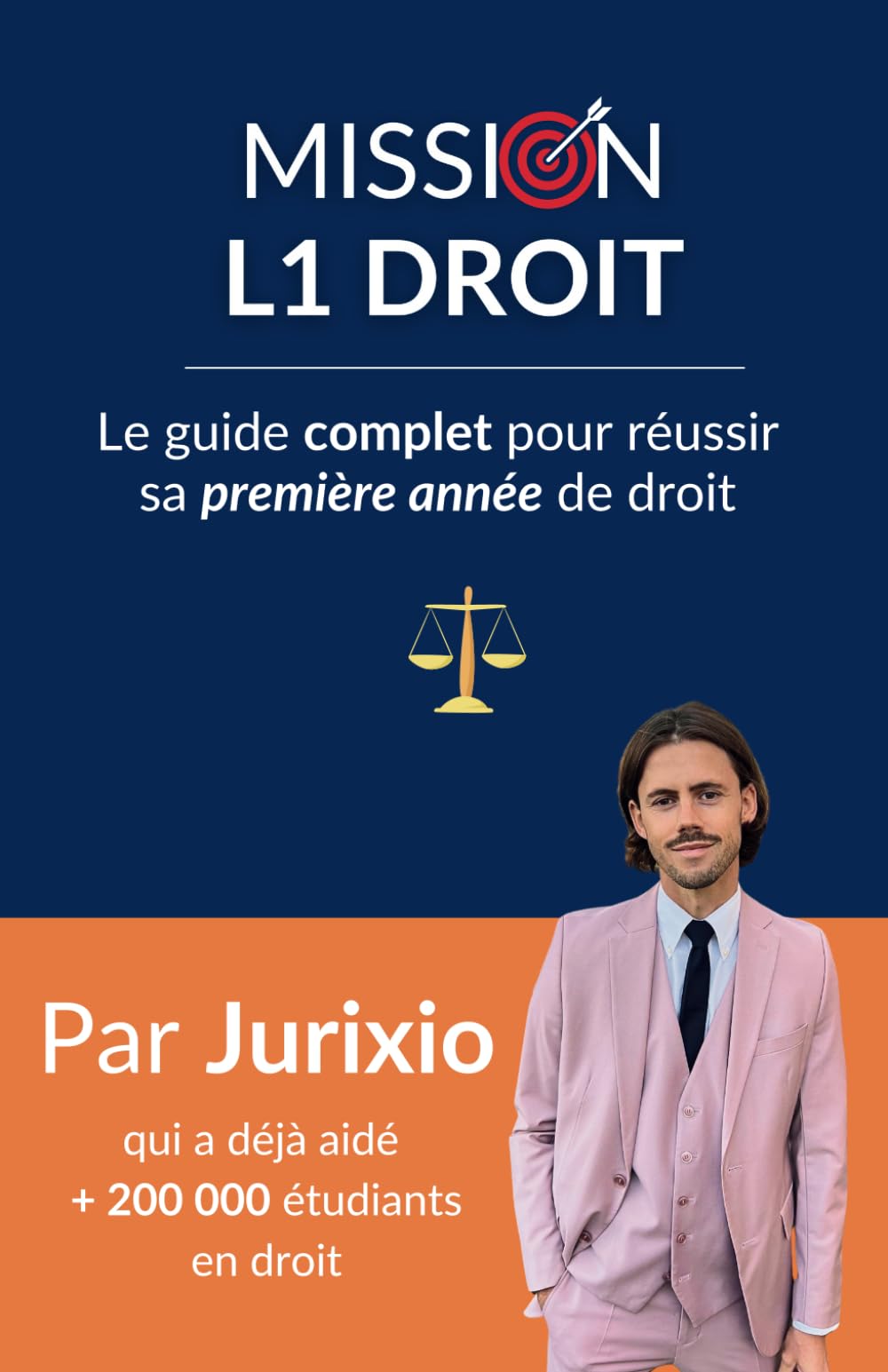 Mission L1 Droit: Le guide complet pour réussir sa première année de droit book