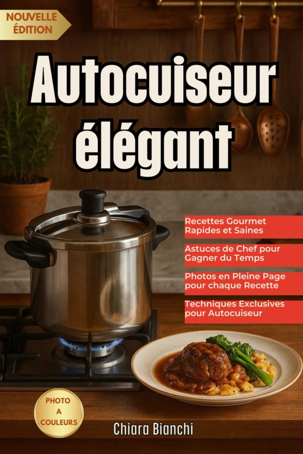 Autocuiseur élégant: Régime gourmet avec autocuiseur Recettes rapides et saines, trucs et astuces exclusifs (édition française) book