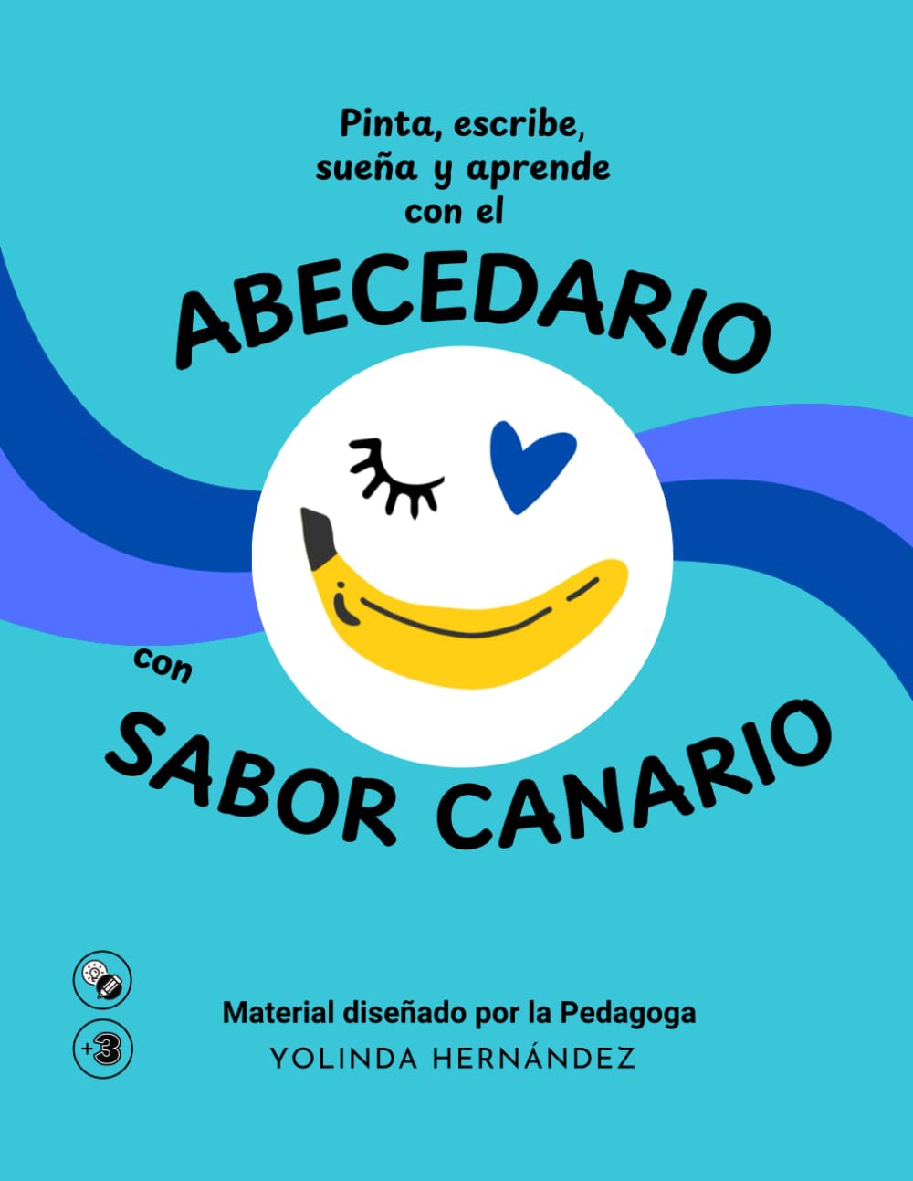 Abecedario con sabor canario: Pinta, escribe, sueña y aprende. Ideal para chinijos/as a partir de tres años. Study Guides