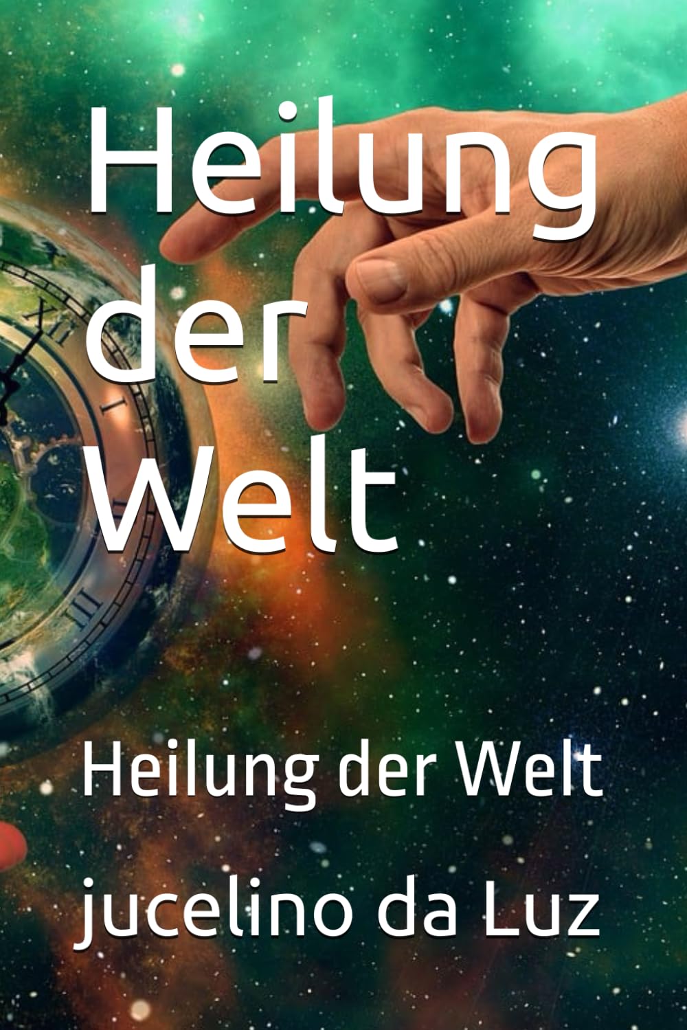 Heilung der Welt: Heilung der Welt Religion & Esotericism