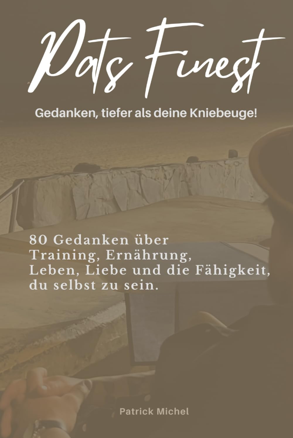 PATS FINEST: Gedanken, tiefer als deine Kniebeuge! Health, Nutrition & Fitness