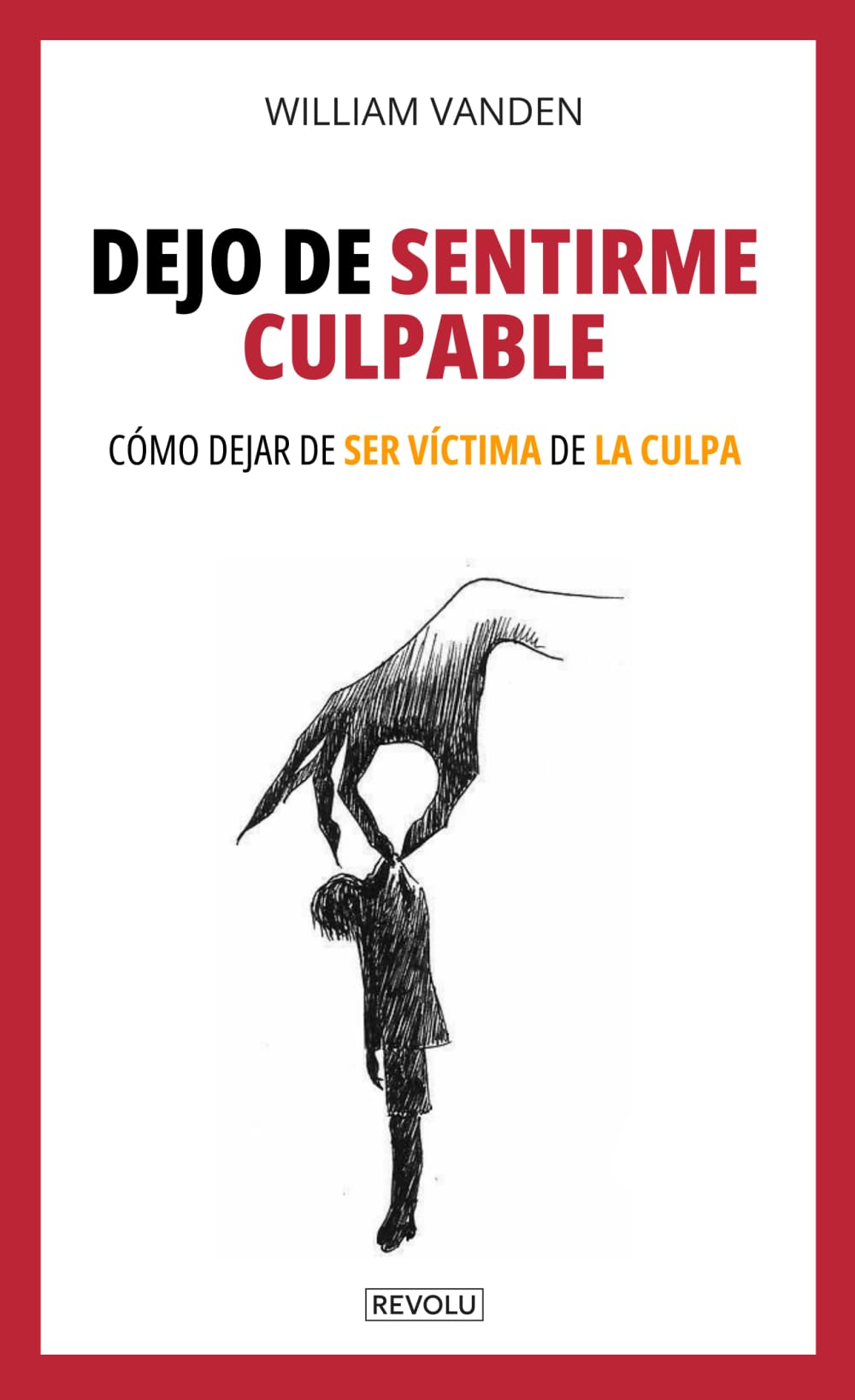 Dejo de sentirme culpable: Cómo dejar de ser víctima de la culpa book