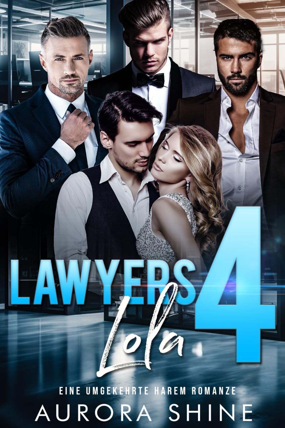 Lawyers 4 Lola: Eine umgekehrte Harem Romanze (Viele Liebhaber, Band 5) New Adult