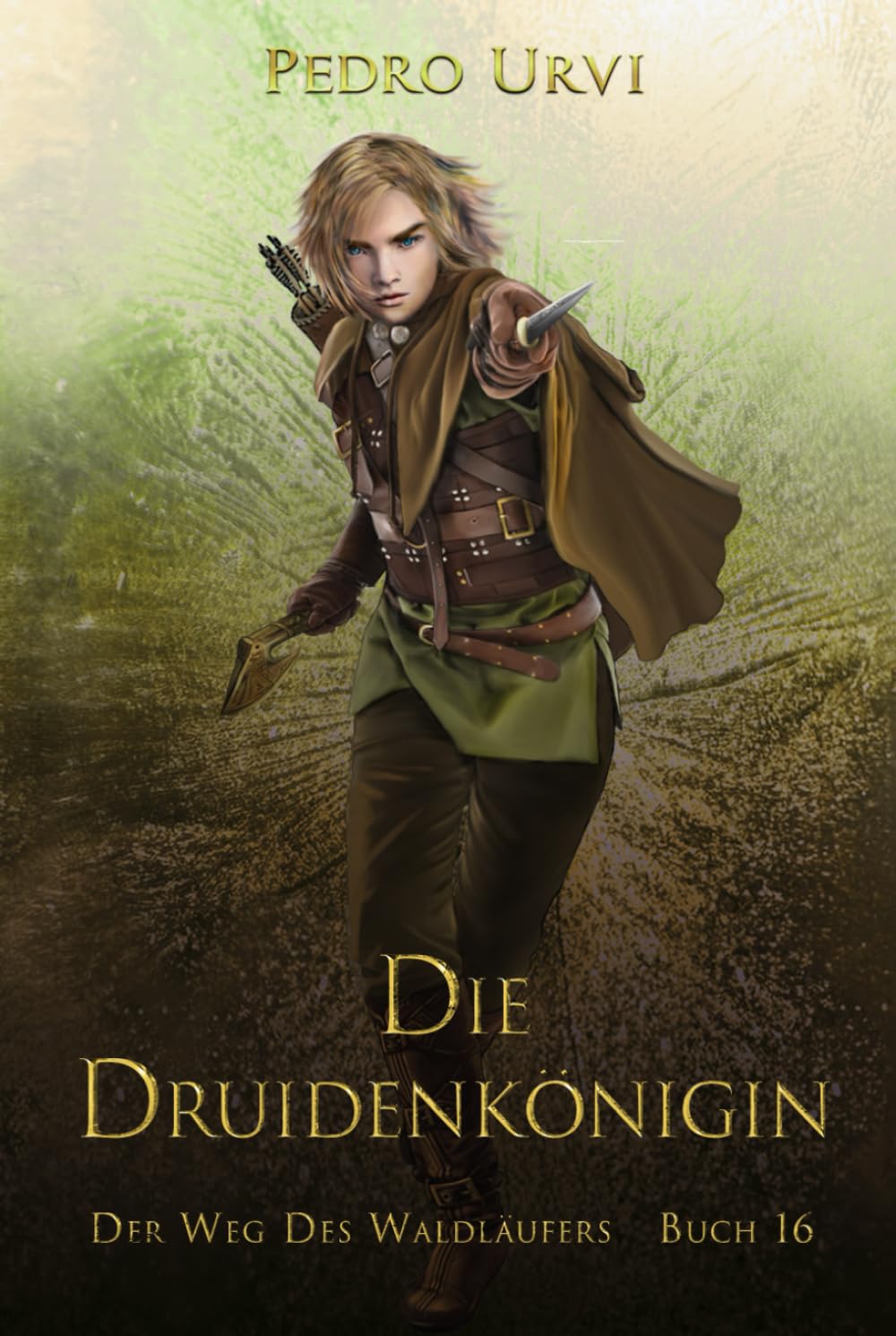 Die Druidenkönigin: (Der Weg des Waldläufers, Buch 16) Fantasy & Sci-Fi
