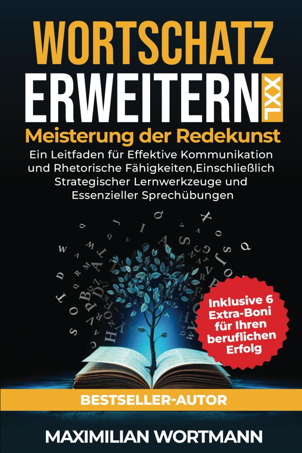 Wortschatz erweitern XXL: Meisterung der Redekunst: Ein Leitfaden für Effektive Kommunikation und Rhetorische Fähigkeiten, Einschließlich Strategischer Lernwerkzeuge und Essenzieller Sprechübungen Leisure, Home & Garden
