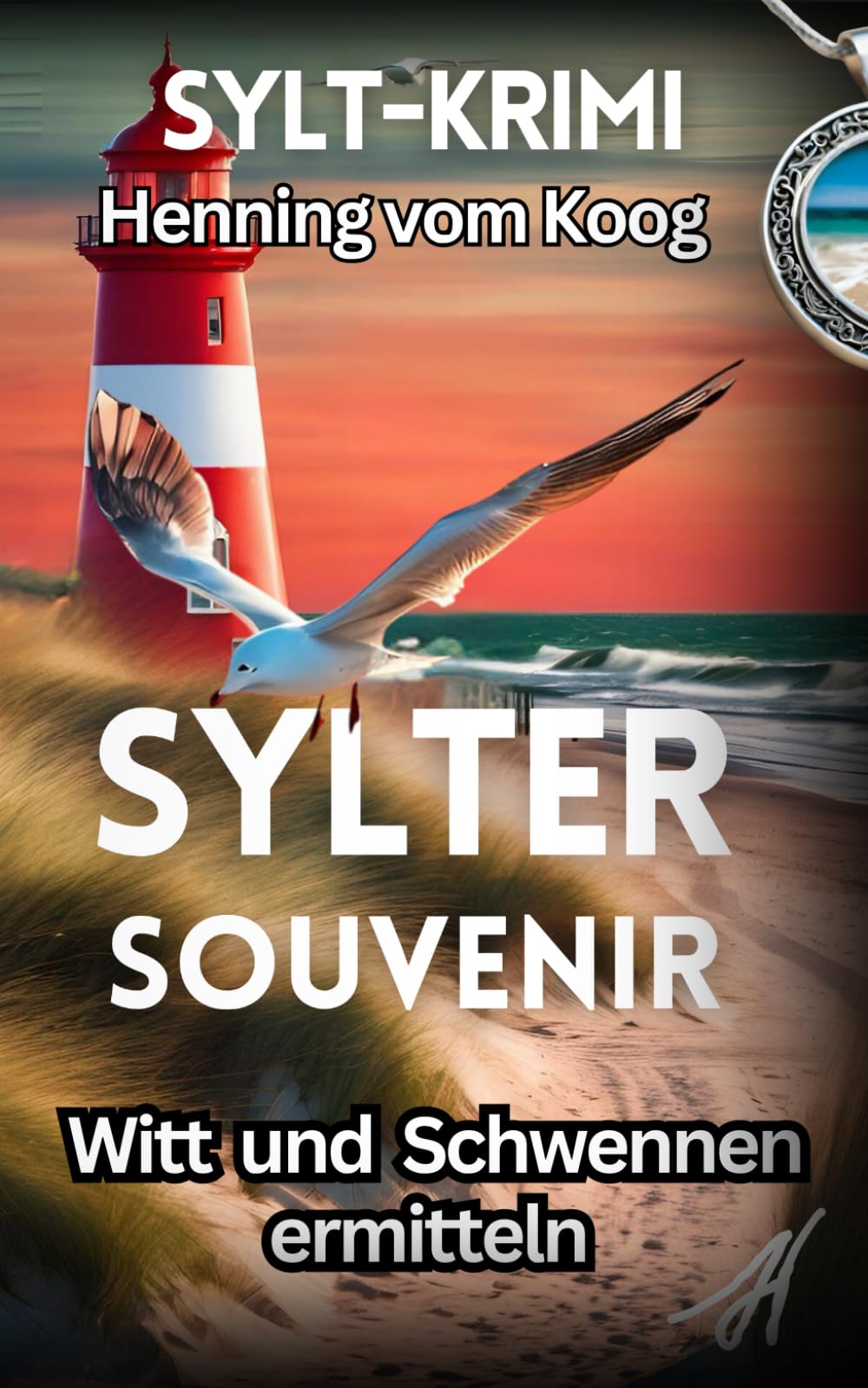 Sylter Souvenir: Sylt-Krimi (Küstenkrimi - Witt und Schwennen ermitteln auf Sylt) Detective & CSI
