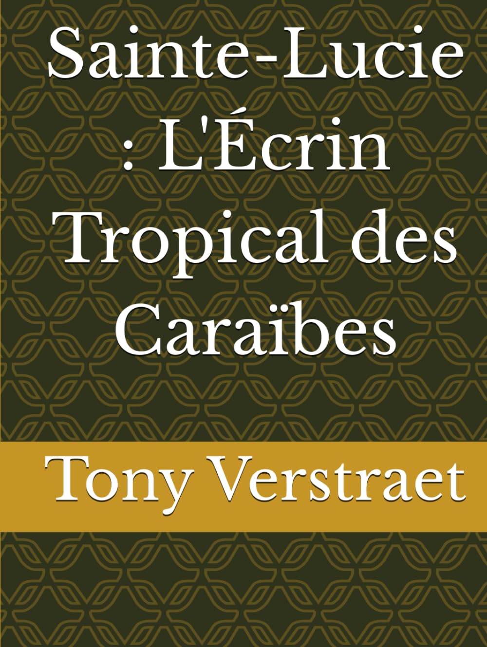 Sainte-Lucie : L'Écrin Tropical des Caraïbes book