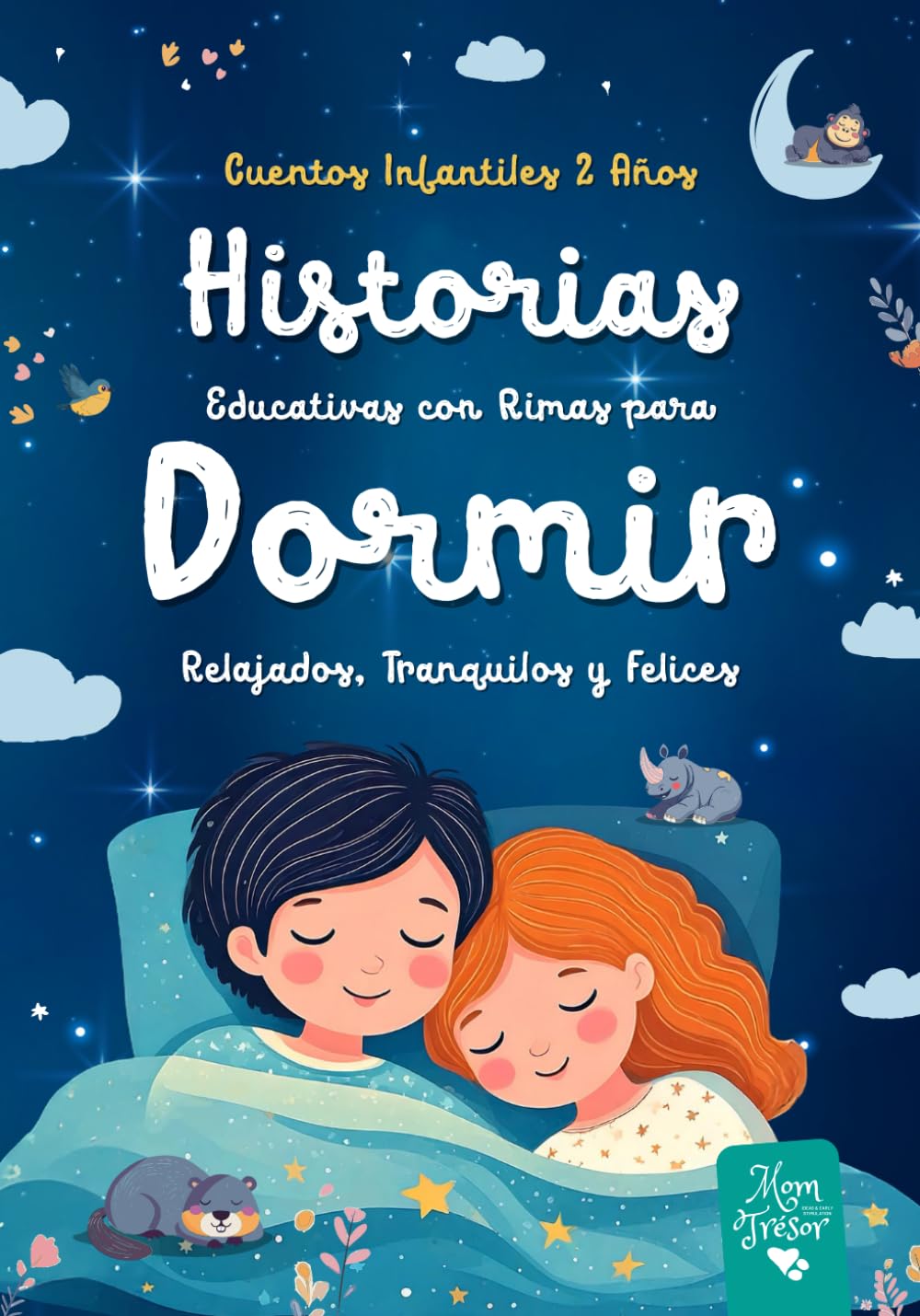 Cuentos Infantiles 2 Años: Historias Educativas con RIMAS para DORMIR relajados, tranquilos y FELICES. Aventuras para niños y niñas antes de ir a la cama a partir de 2 años. Non-fiction