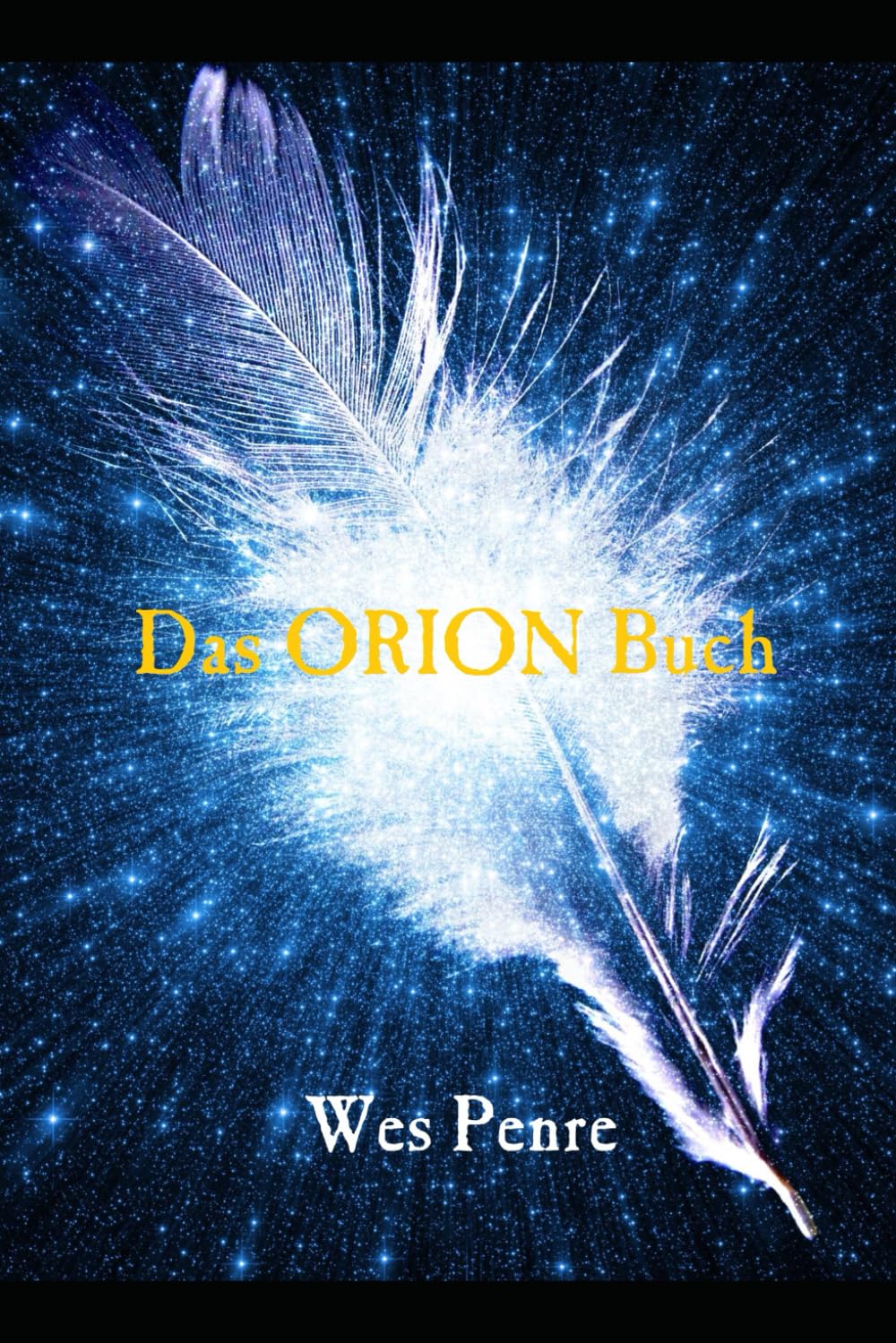 Das Orion Buch (Die Orion-Buch Reihe, Band 1) Religion & Esotericism
