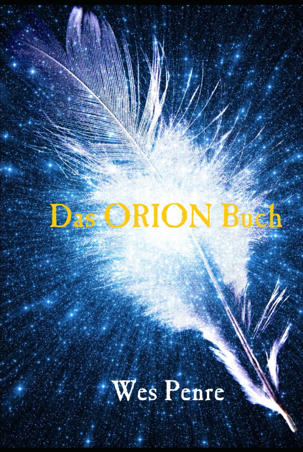 Das Orion Buch (Die Orion-Buch Reihe, Band 1) Religion & Esotericism