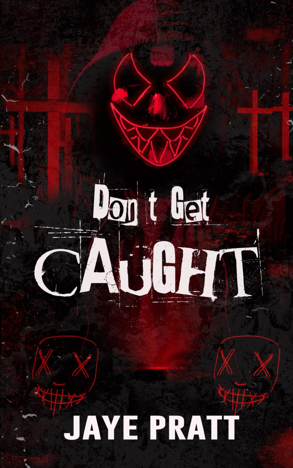 Don't Get Caught: A Masked Men Novella (Masked Men series) New Adult