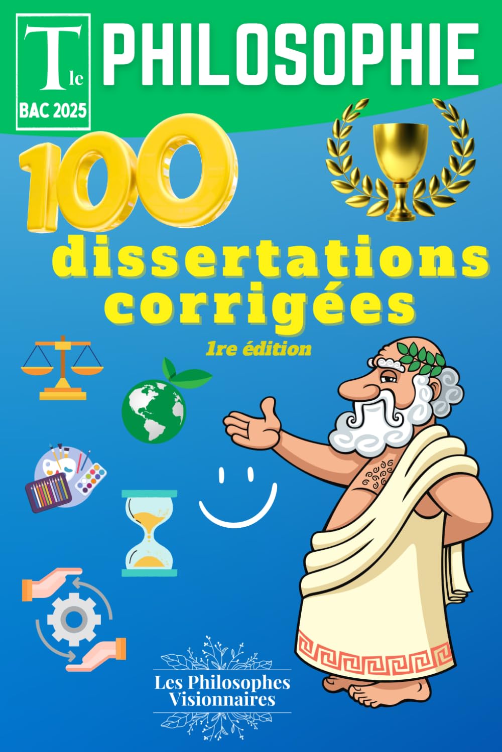 Bac de philosophie 2025 - Terminale: 100 dissertations rédigées avec une méthodologie détaillée pour réussir son bac de philo - 1re édition Religion & Esotericism