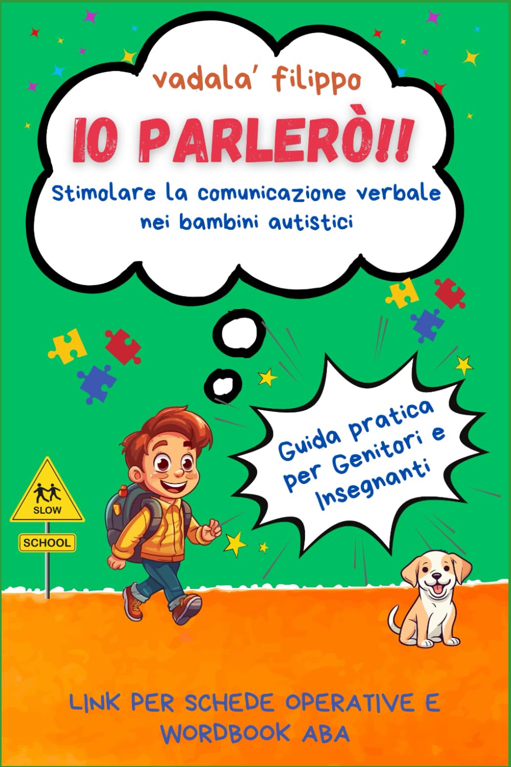 IO PARLERO'!!: STIMOLARE LA COMUNICAZIONE VERBALE NEI BAMBINI AUTISTICI book