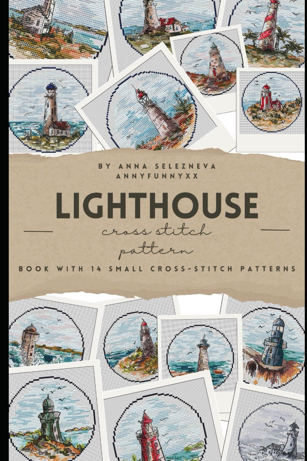 Cross Stitch Patterns Book: A Charming Collection of 14 Small Lighthouses Set cross-stitch design for embroidery for beginner: Lighthouse cross stitch pattern Hobbies & Crafts