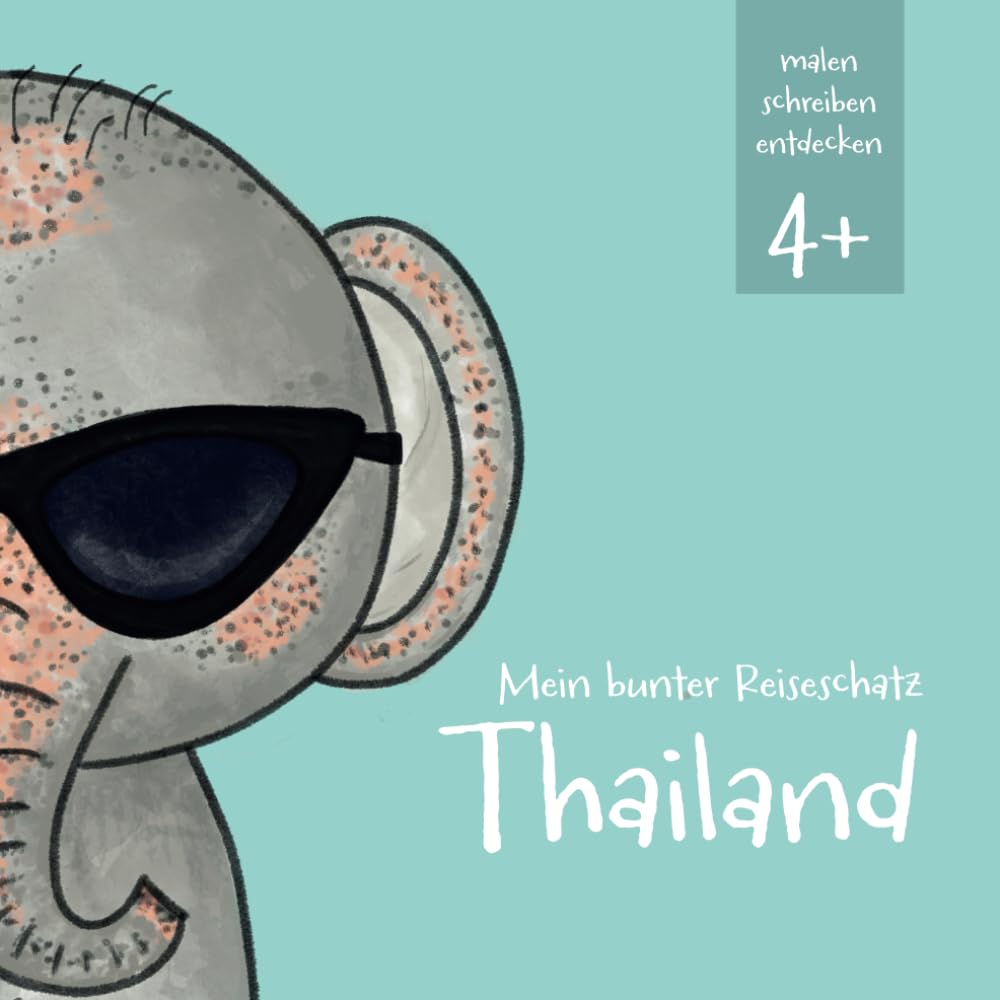 Mein bunter Reiseschatz - Thailand: Malen, schreiben und entdecken auf meiner Reise. Reisebeschäftigung für Kinder ab 4 Jahren (Mein bunter ... Reisebeschäftigung für Kinder ab 4 Jahren) Travel Guides