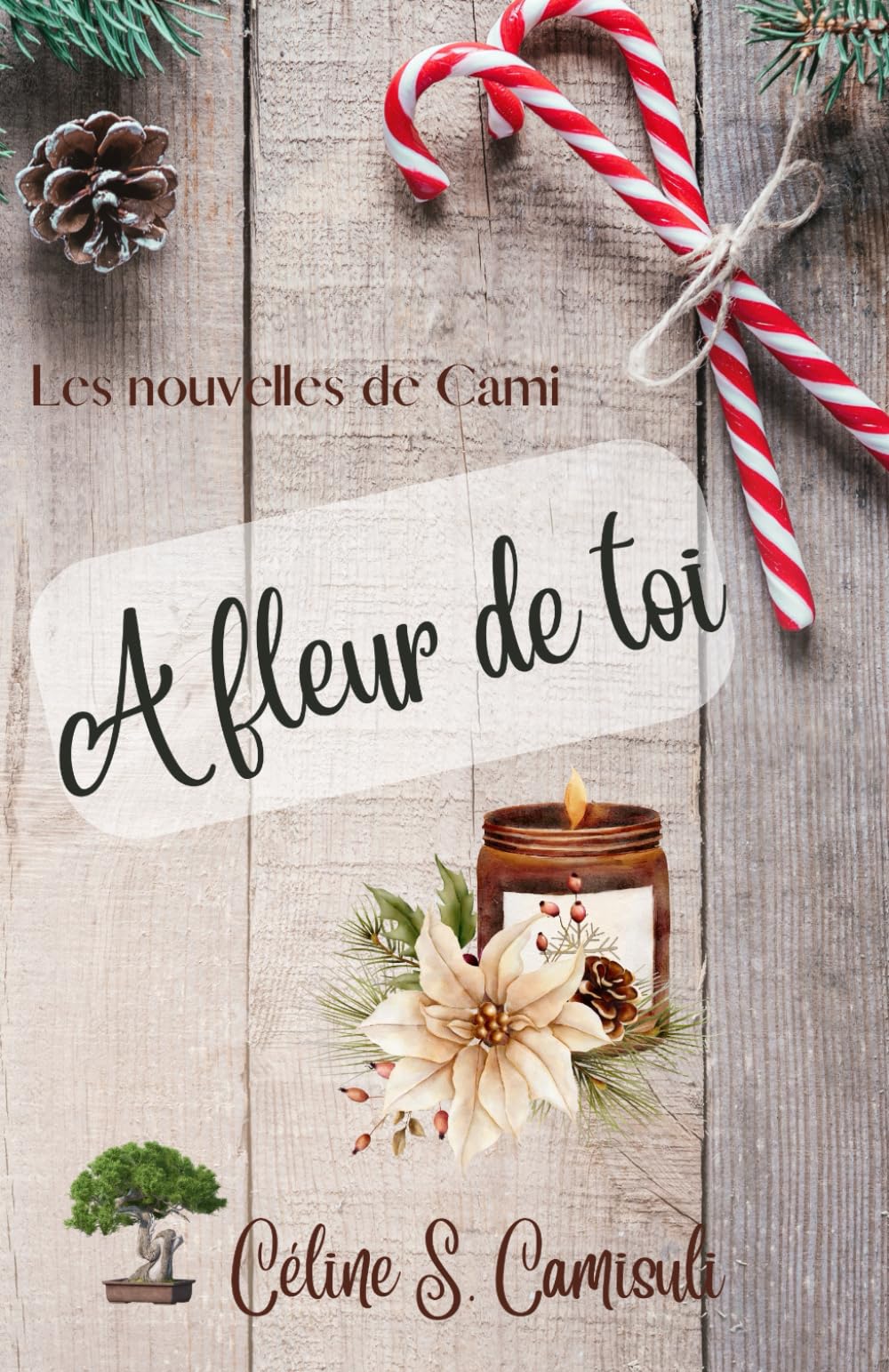 À fleur de toi: Les nouvelles de Cami. book