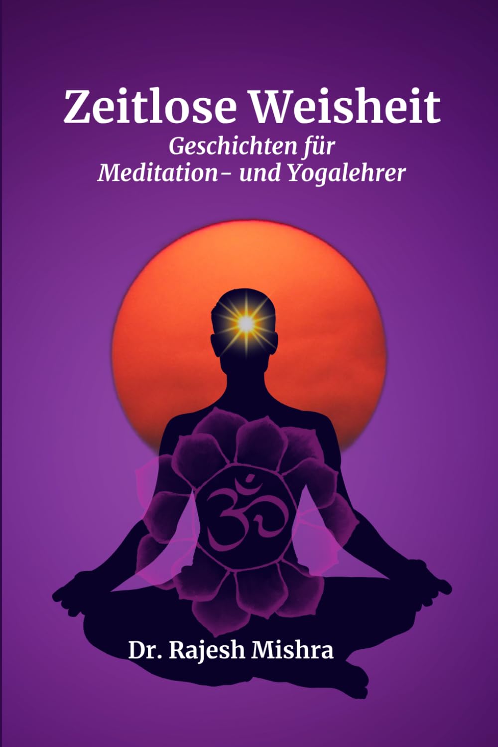 Zeitlose Weisheit: Geschichten für Meditation- und Yogalehrer Lifestyle