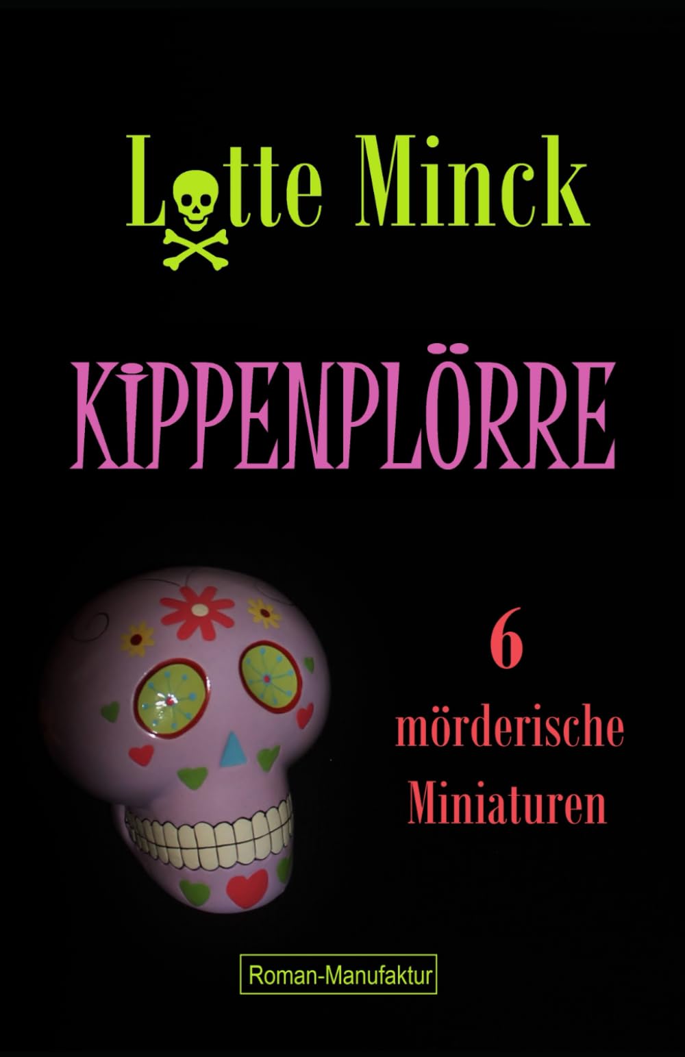 KIPPENPLÖRRE: 6 mörderische Miniaturen Contemporary literature