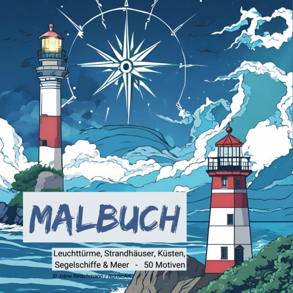 Malbuch - Leuchttürme, Strandhäuser, Küsten Segelschiffe & Meer: für Jugendliche und Erwachsene- mit 50 Motiven Hobbies & Crafts