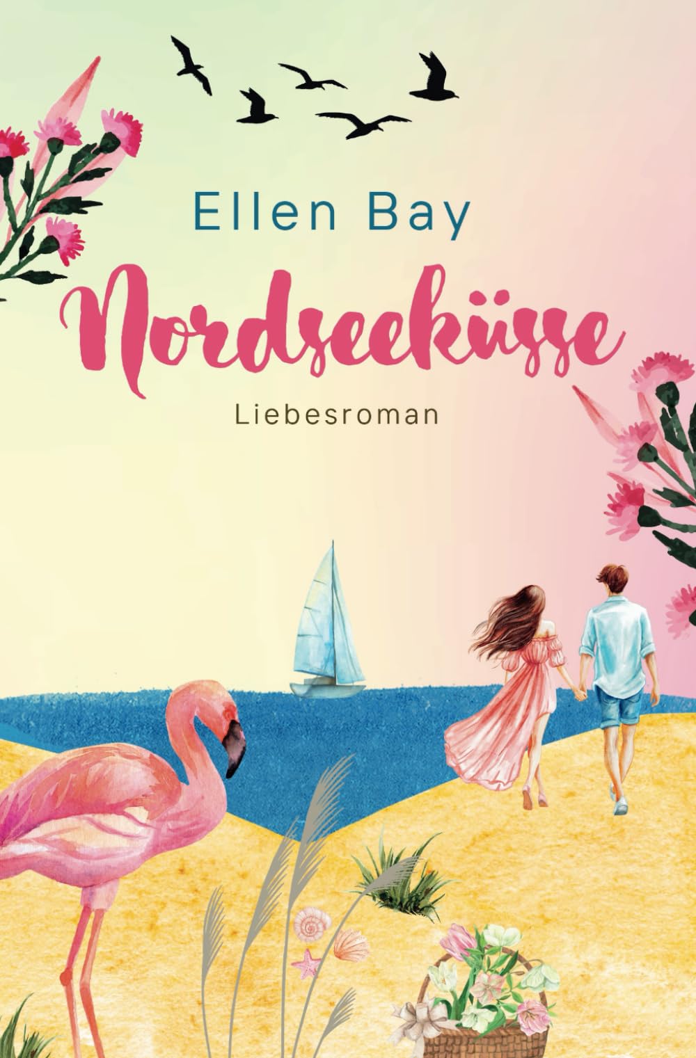 Nordseeküsse: Liebesromane an der Nordsee (Liebesromane für den Urlaub 2025) Contemporary literature Books