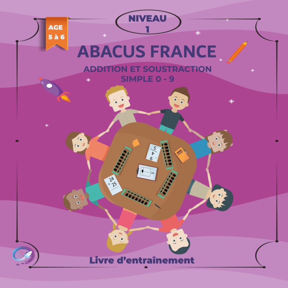ABACUS FRANCE: Addition et Soustraction simple 0-9, NIVEAU 1, Age 5 à 6, Livre d'entraînement book