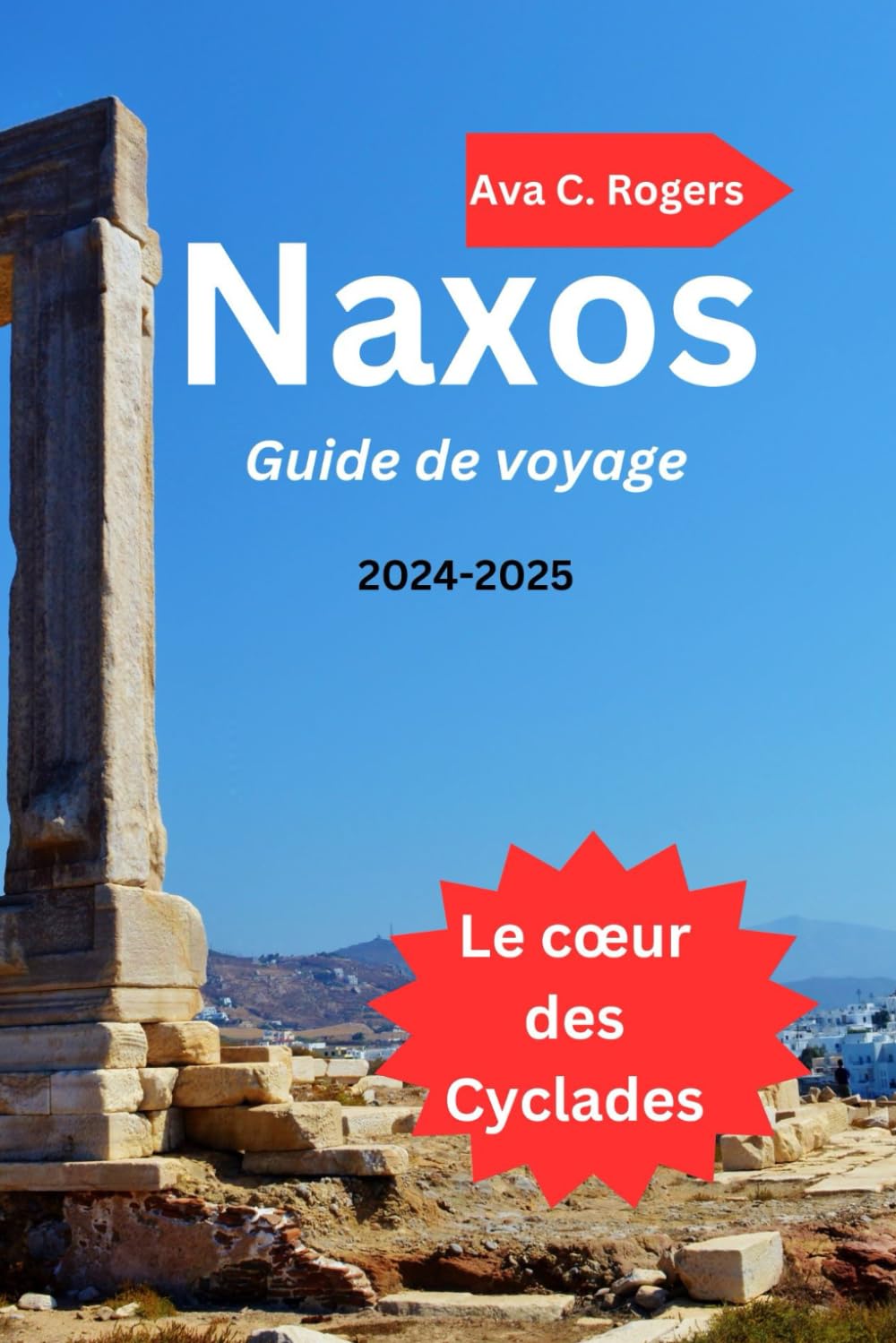 Naxos Guide de voyage 2024-2025: Le cœur des Cyclades book