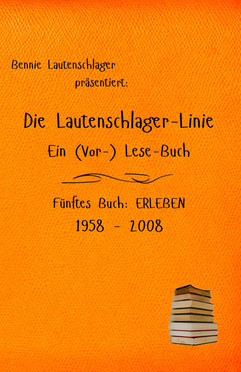 Die Lautenschlager-Linie - Fünftes Buch: ERLEBEN Contemporary literature