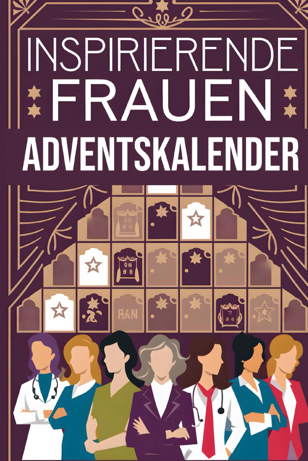 Inspirierende Frauen Adventskalender Buch: 24 Tage voller Mut, Kraft und Weisheit für deinen Weg zum Erfolg: Das perfekte Weihnachtsgeschenk für ... und Frauenpower in der Adventszeit Lifestyle