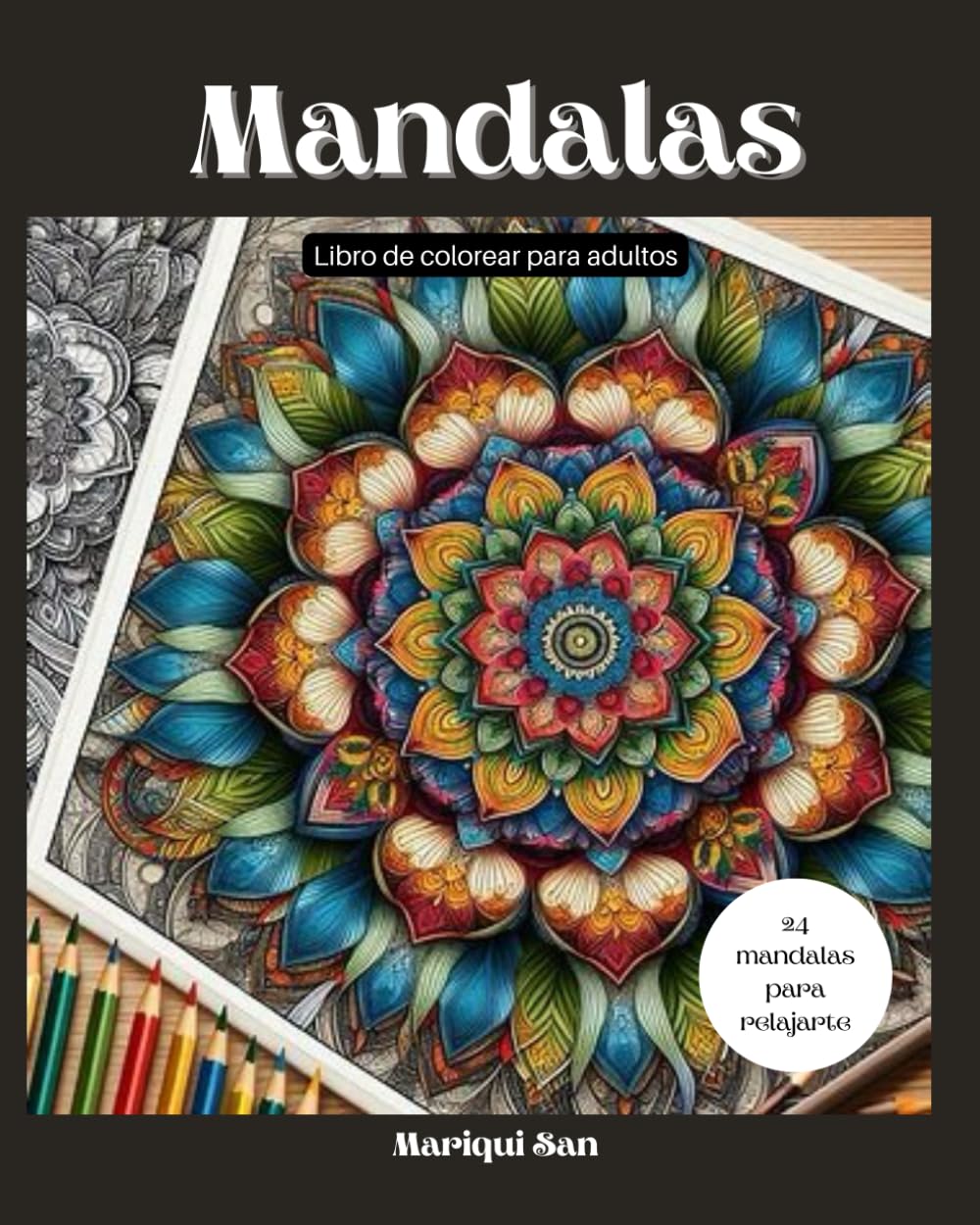 Mandalas para colorear: 24 mandalas para relajarte Hobbies & Crafts