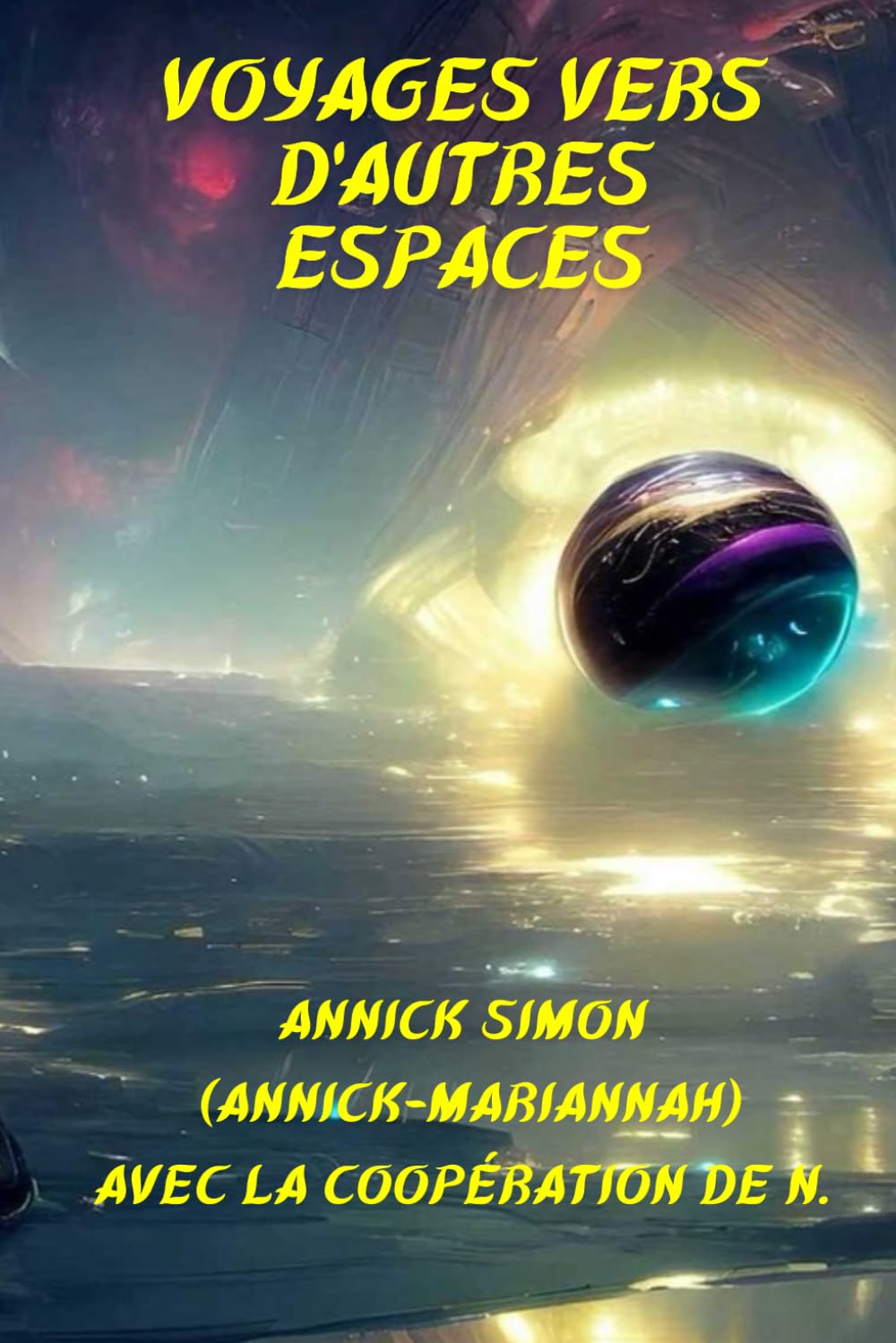 VOYAGES VERS D'AUTRES ESPACES: Hypnose - état modifié de conscience book