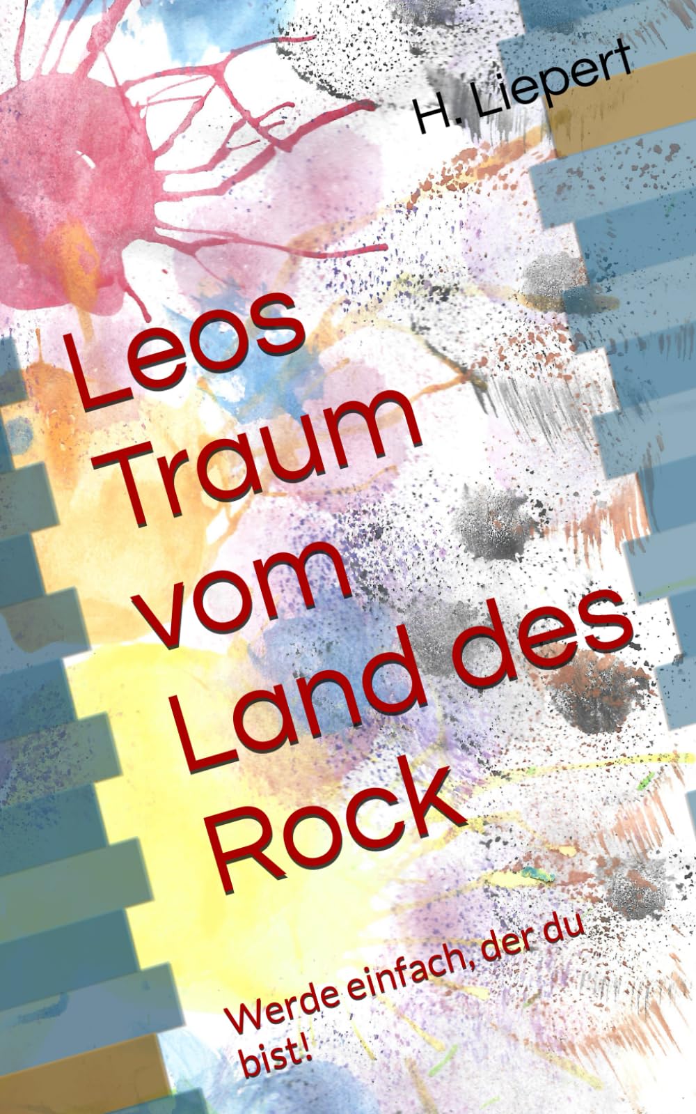 Leos Traum vom Land des Rock: Werde einfach, der du bist! Manga