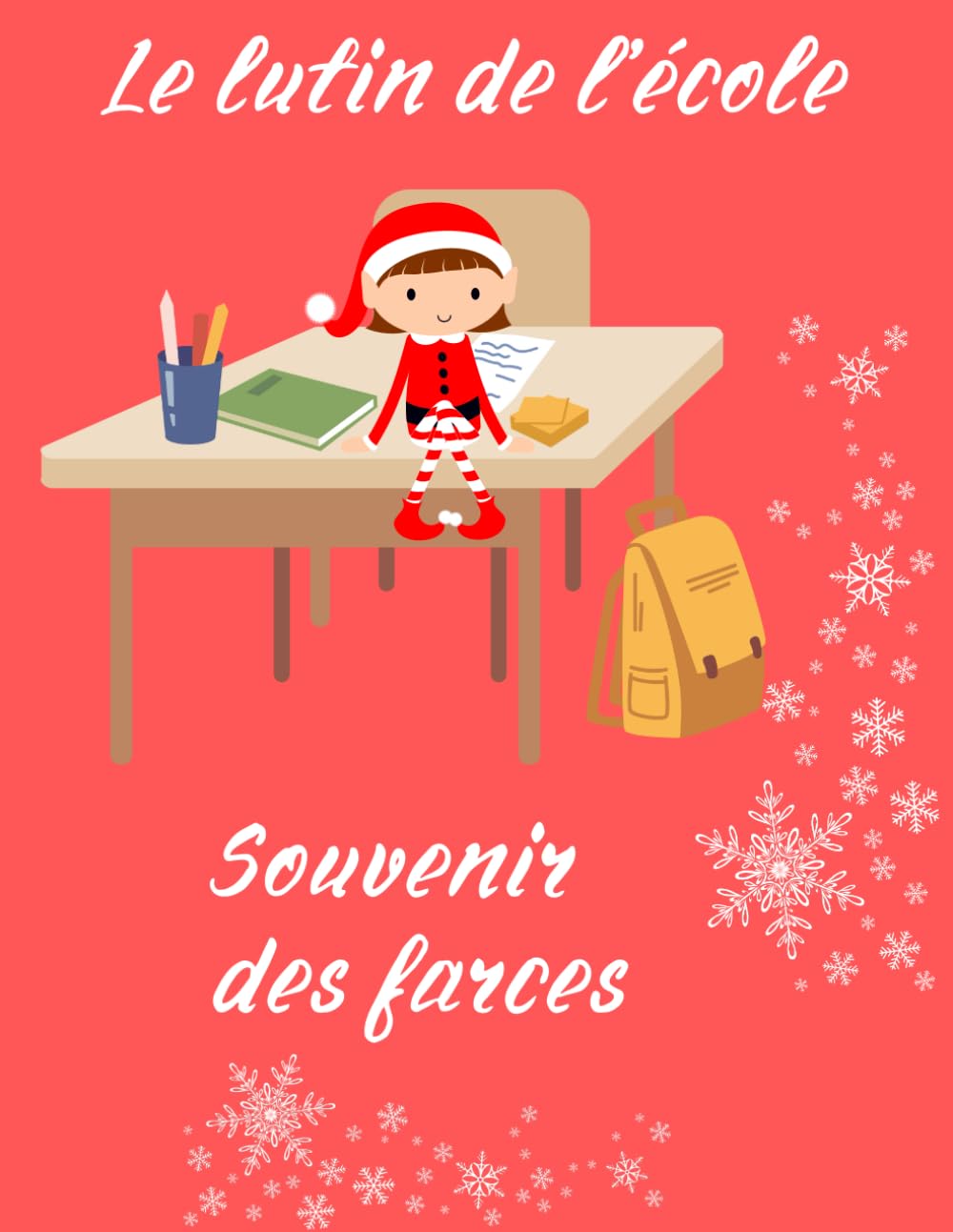 Le lutin de l'école souvenir des farces: Album souvenir des farces du lutin de Noël book