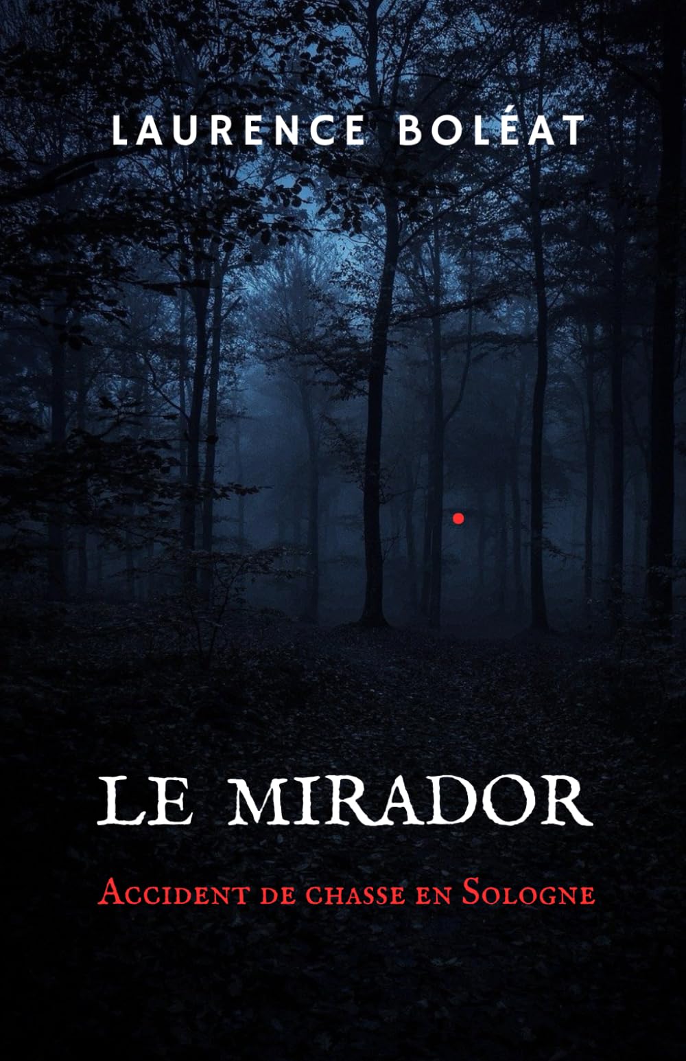 Le mirador: Accident de chasse en Sologne book