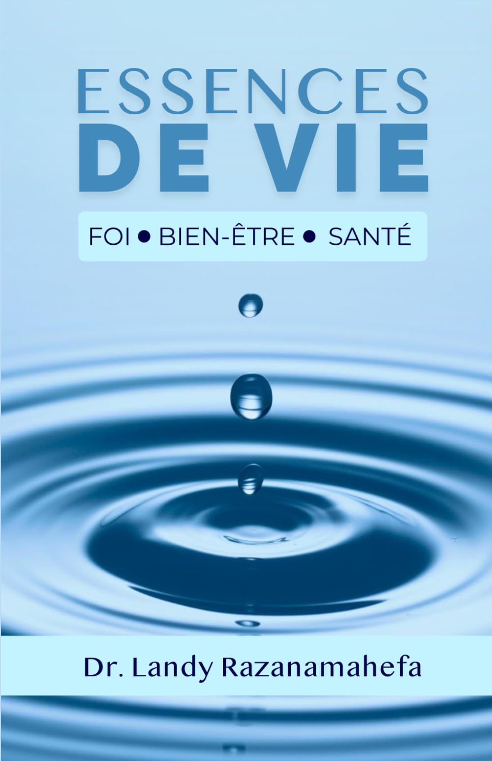ESSENCES DE VIE: Foi . Bien-être . Santé Medicine