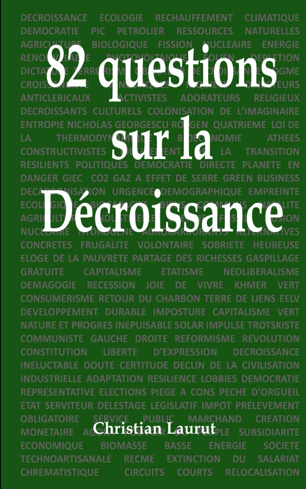 82 questions sur la décroissance: exercice d'auto pensée critique book