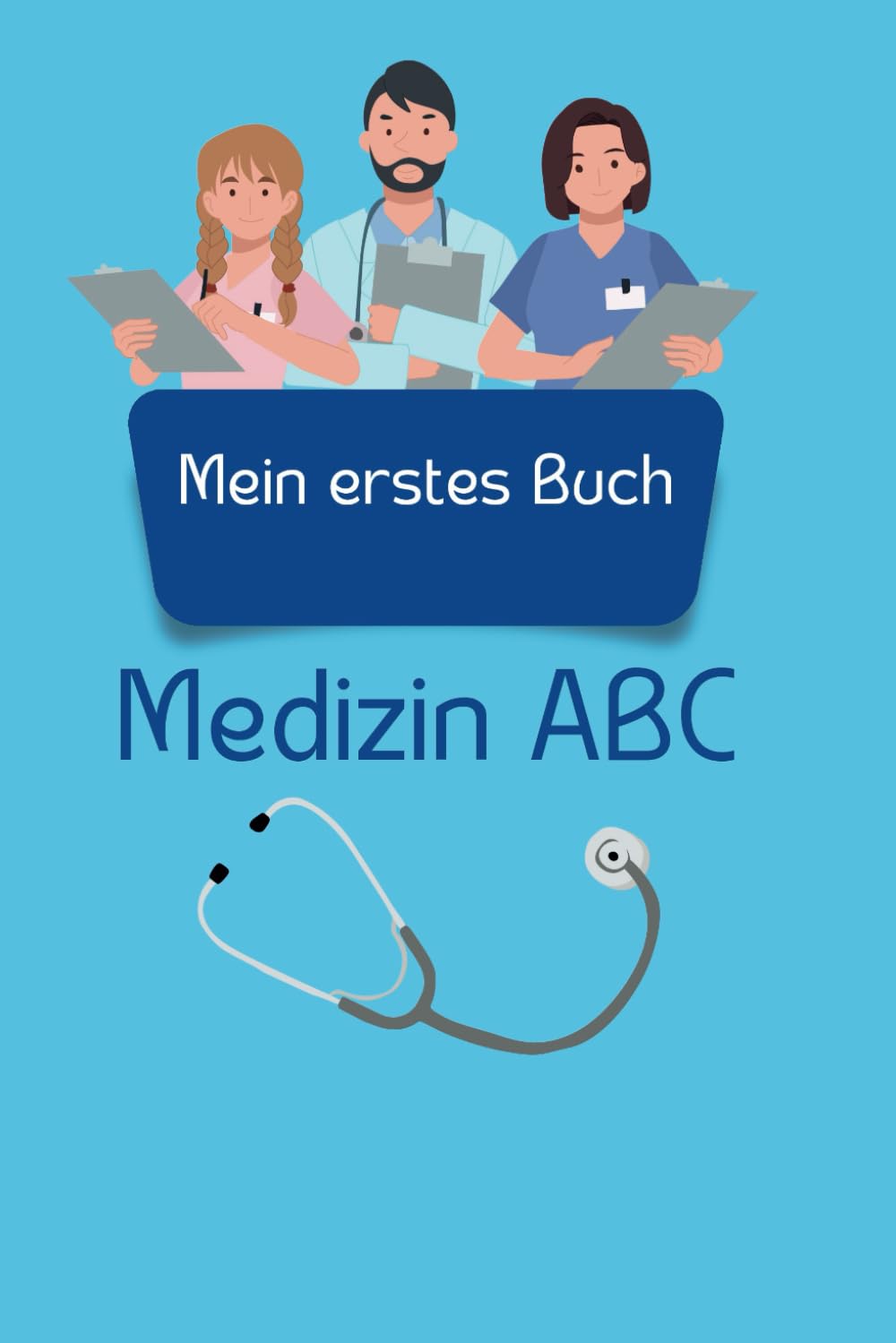 Mein erstes Buch: Medizin ABC für Kinder book