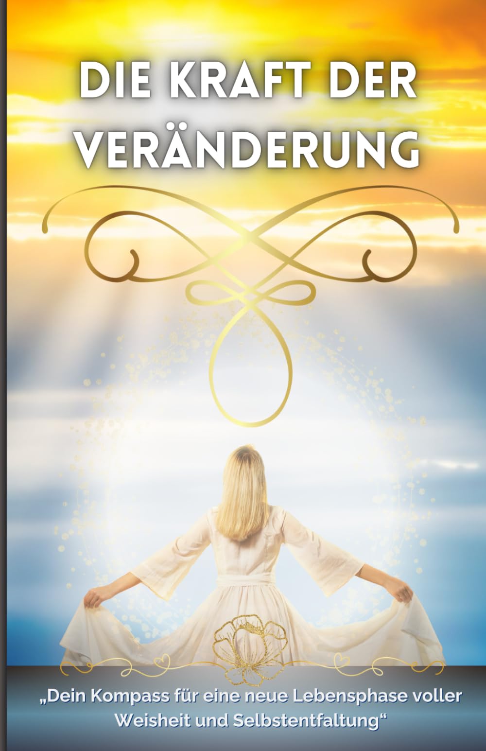 Menopause Buch - Die Kraft der Veränderung: Dein Kompass für eine neue Lebensphase voller Weisheit und Selbstentfaltung. Strahlen von innen und außen in den Wechseljahren Health, Nutrition & Fitness