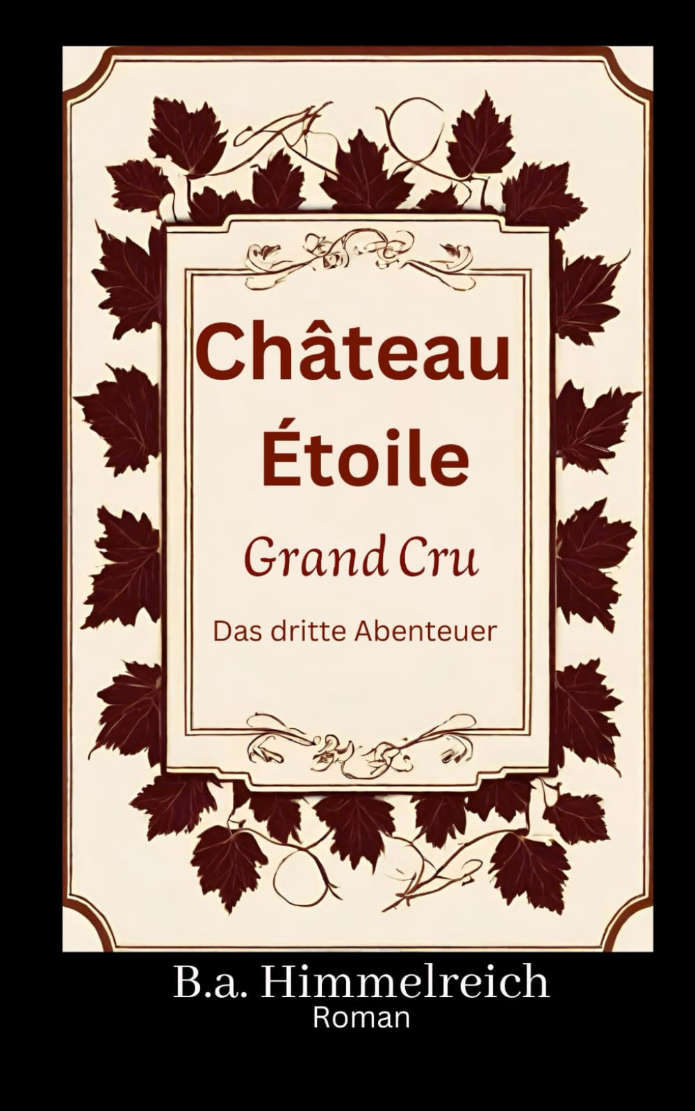 CHÂTEAU ÈTOILE GRAND CRU Das dritte Abenteuer (Karibische Abenteuer) Contemporary literature