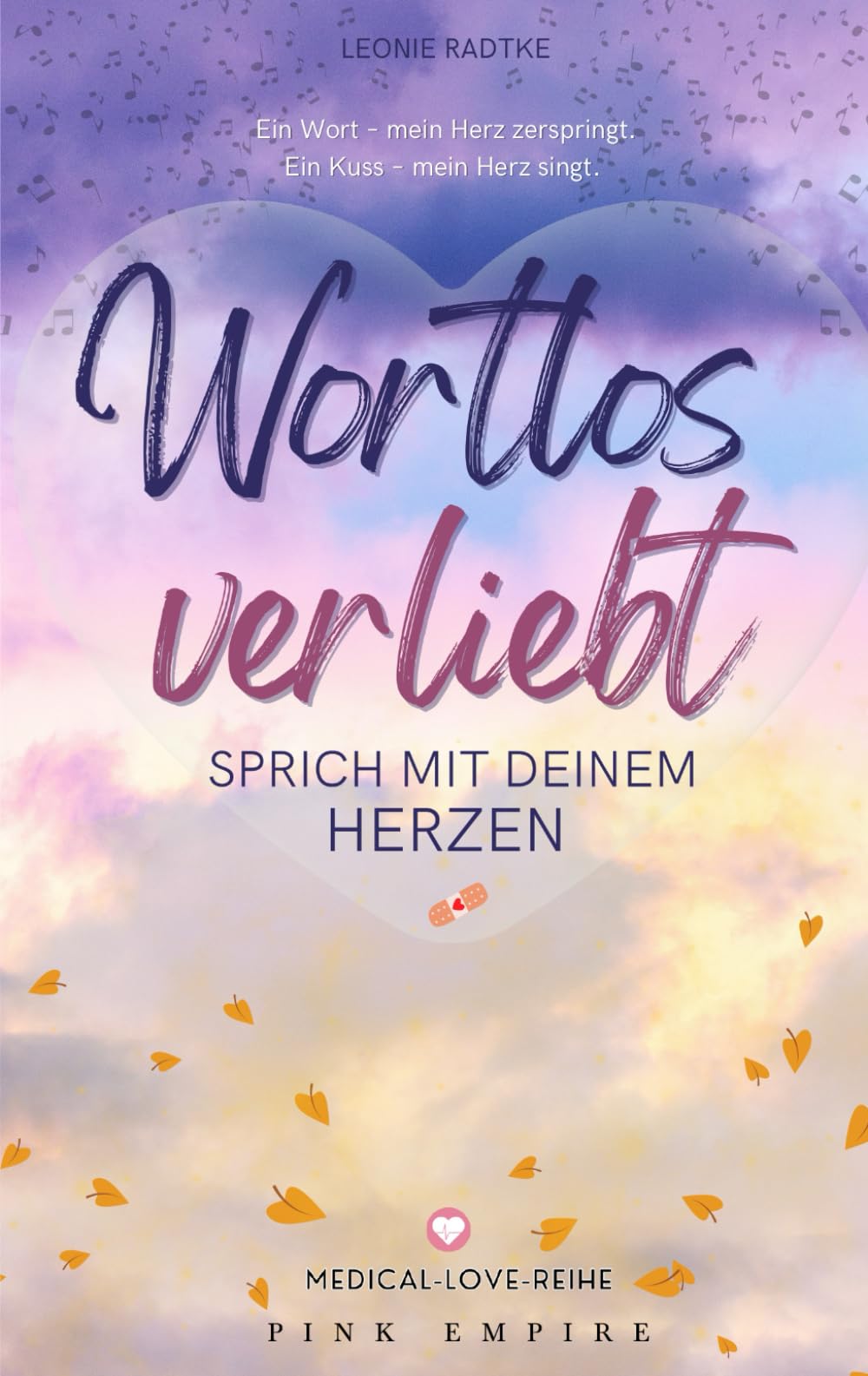 Wortlos verliebt: spricht mit deinem Herzen (Medical-Love-Reihe, Band 3) Contemporary Romance