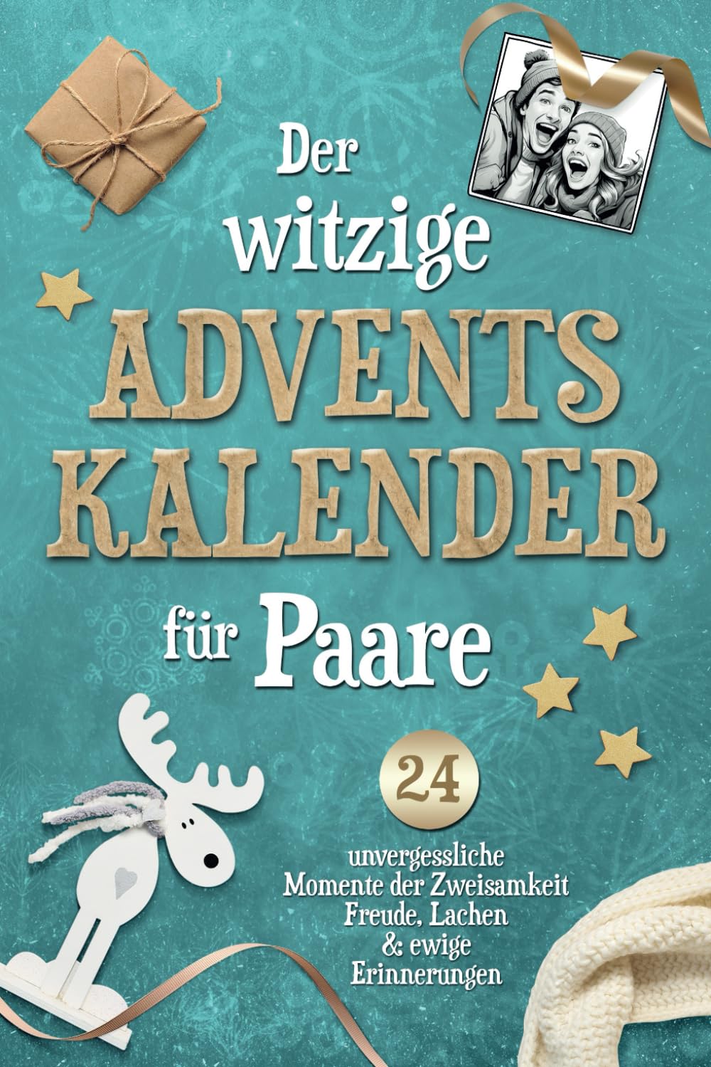 Der witzige Adventskalender für Paare ‒ 24 unvergessliche Momente der Zweisamkeit | Freude, Lachen & ewige Erinnerungen Contemporary literature Books
