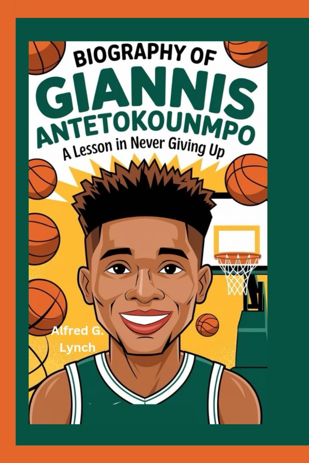 BIOGRAPHY OF GIANNIS ANTETOKOUNMPO: A Lesson In Never Giving Up Leisure & Fun