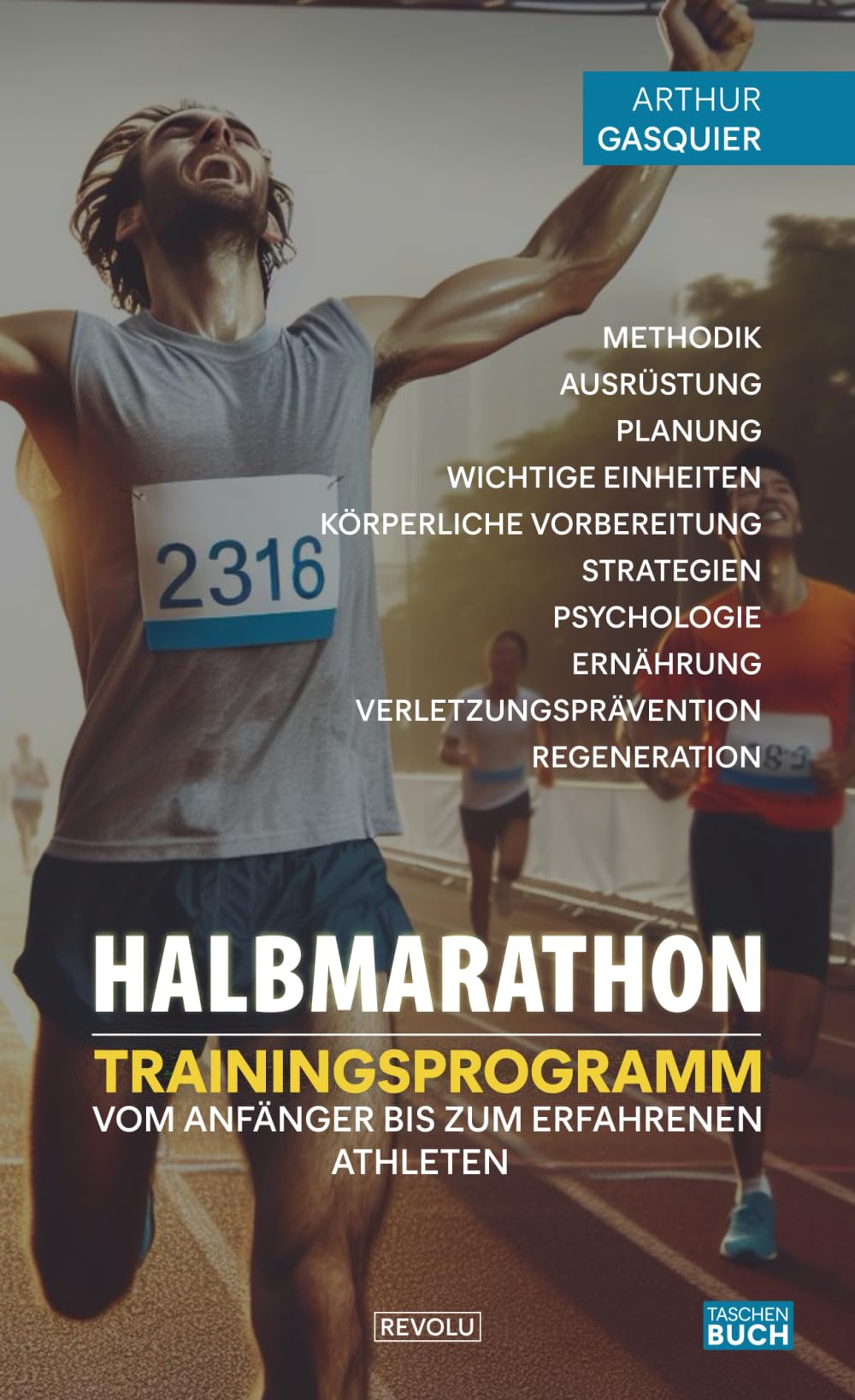Trainingsprogramm für den Halbmarathon: Halbmarathon: Trainingsprogramm vom Anfänger bis zum erfahrenen Athleten Leisure & Fun