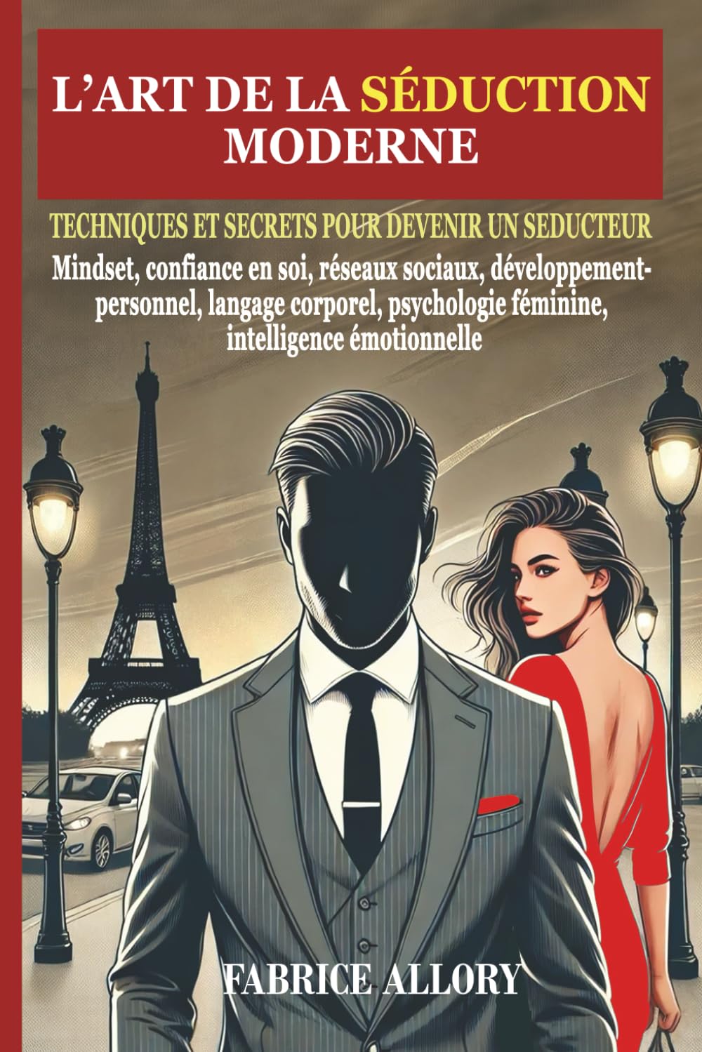 L'Art de la Séduction Moderne: Techniques et Secrets pour Devenir un Séducteur book