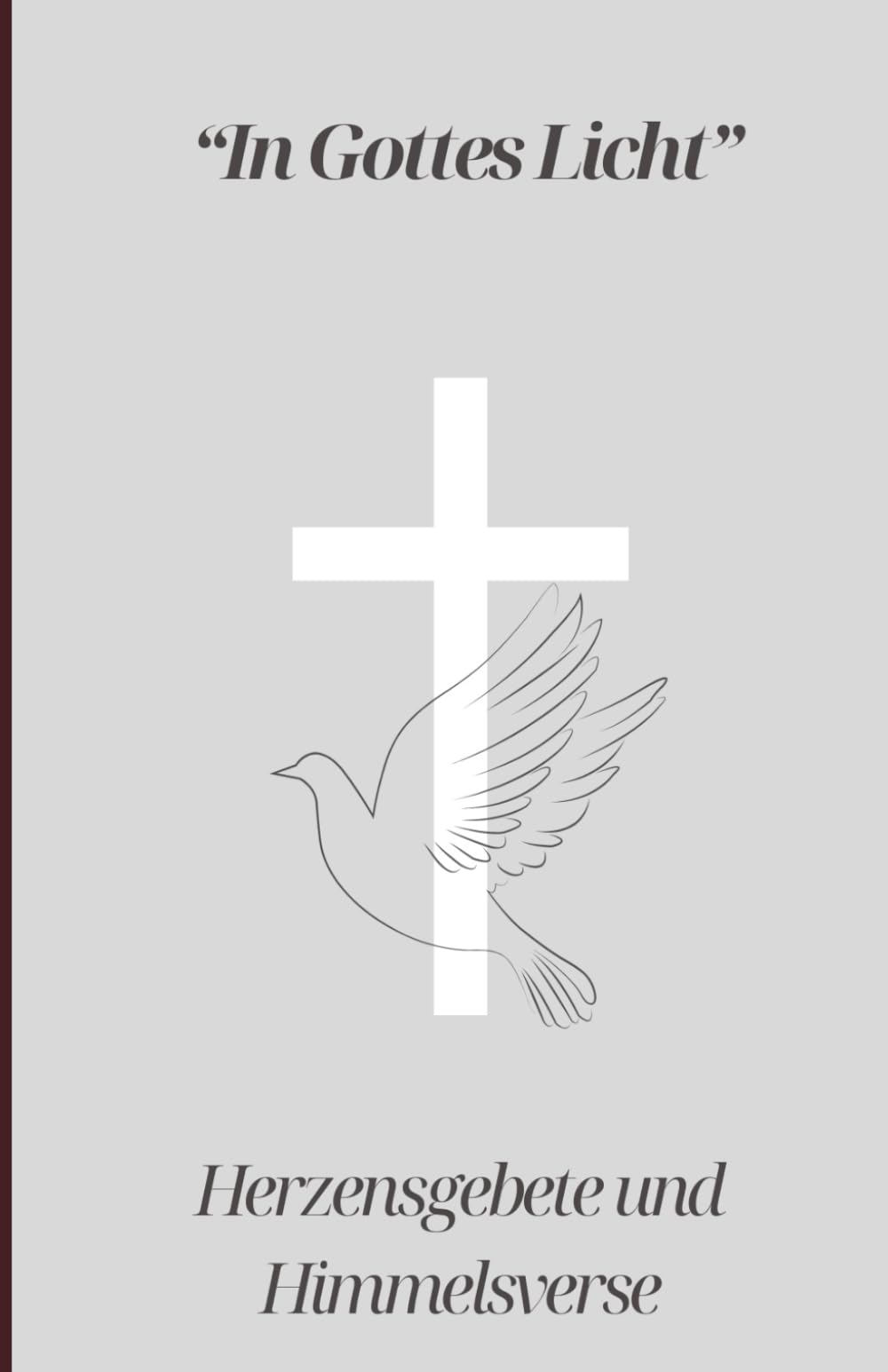 In Gottes Licht: Herzensgebete und Himmelsverse Religion & Esotericism
